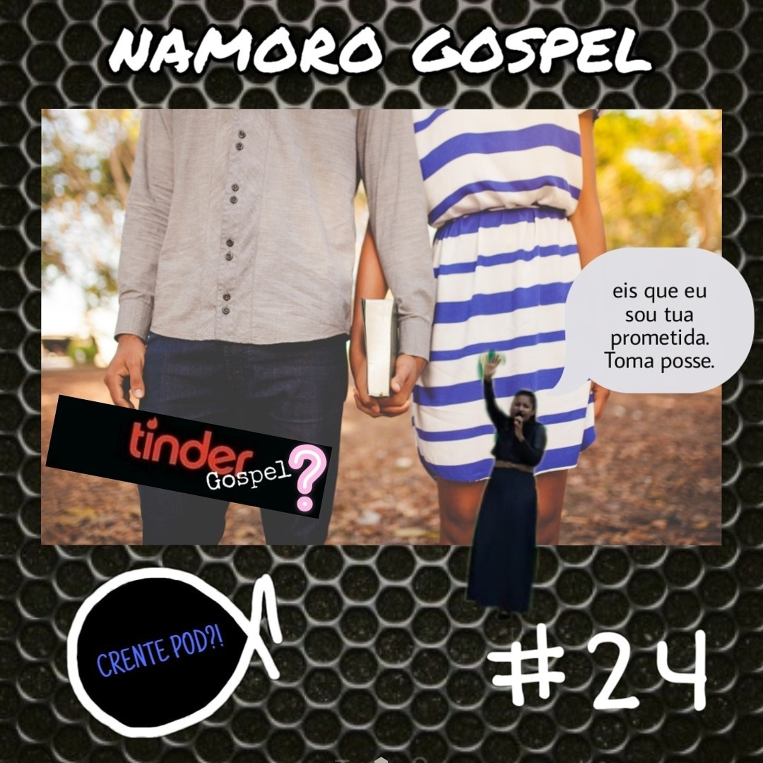 Crentepod #24 - Namoro gospel episode artwork