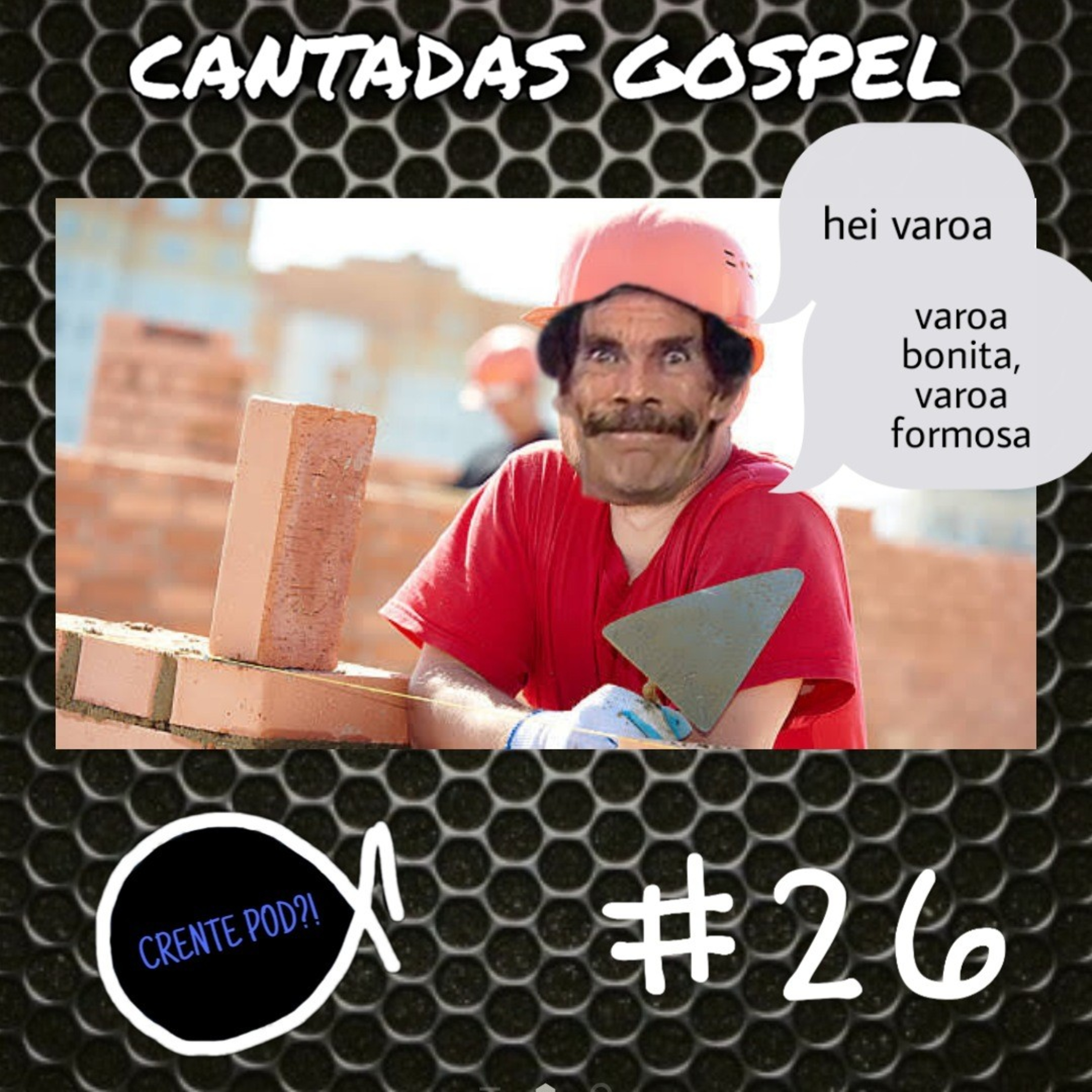 Crentepod #26 - Cantadas Gospel episode artwork
