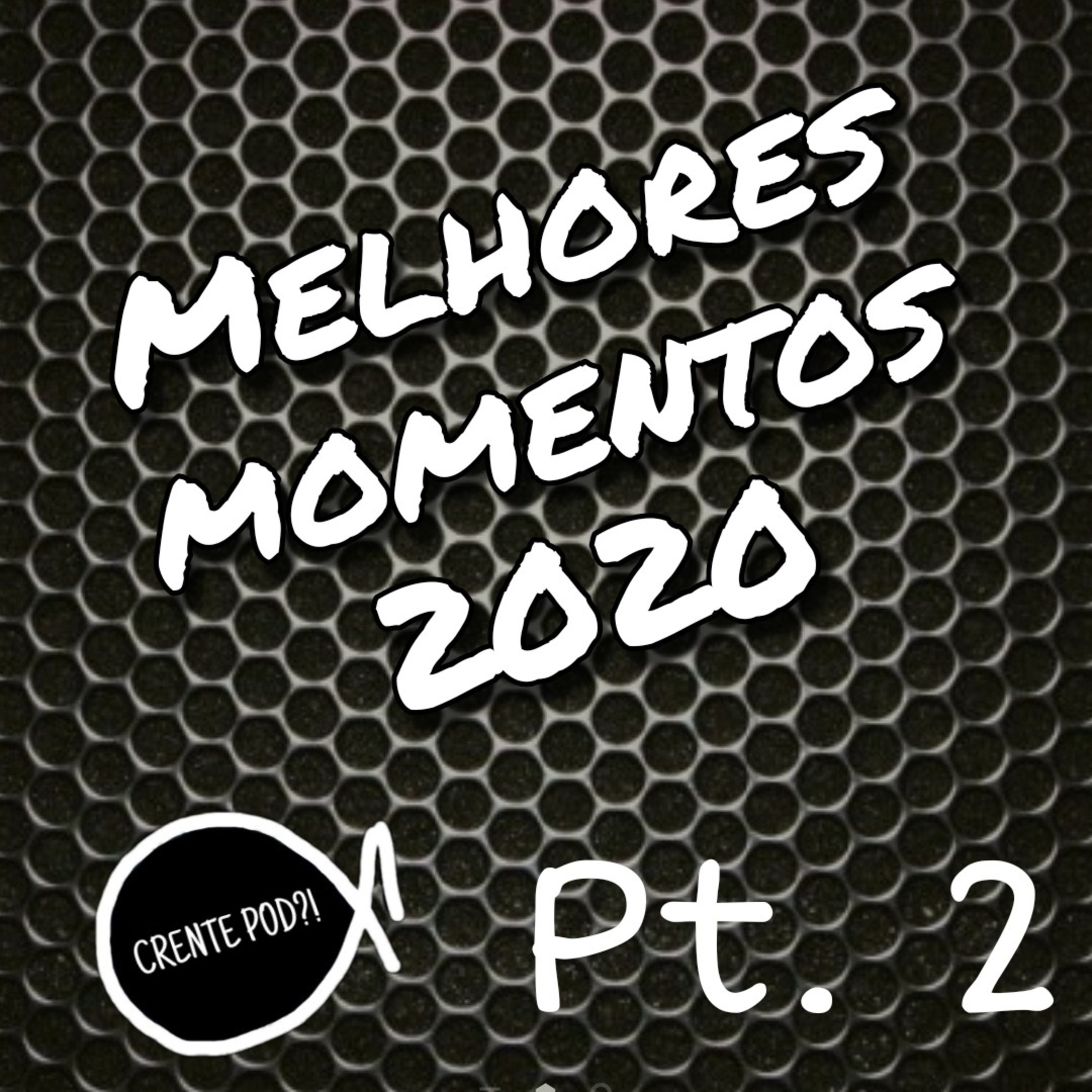 Melhores Momentos 2020 parte 2 episode artwork