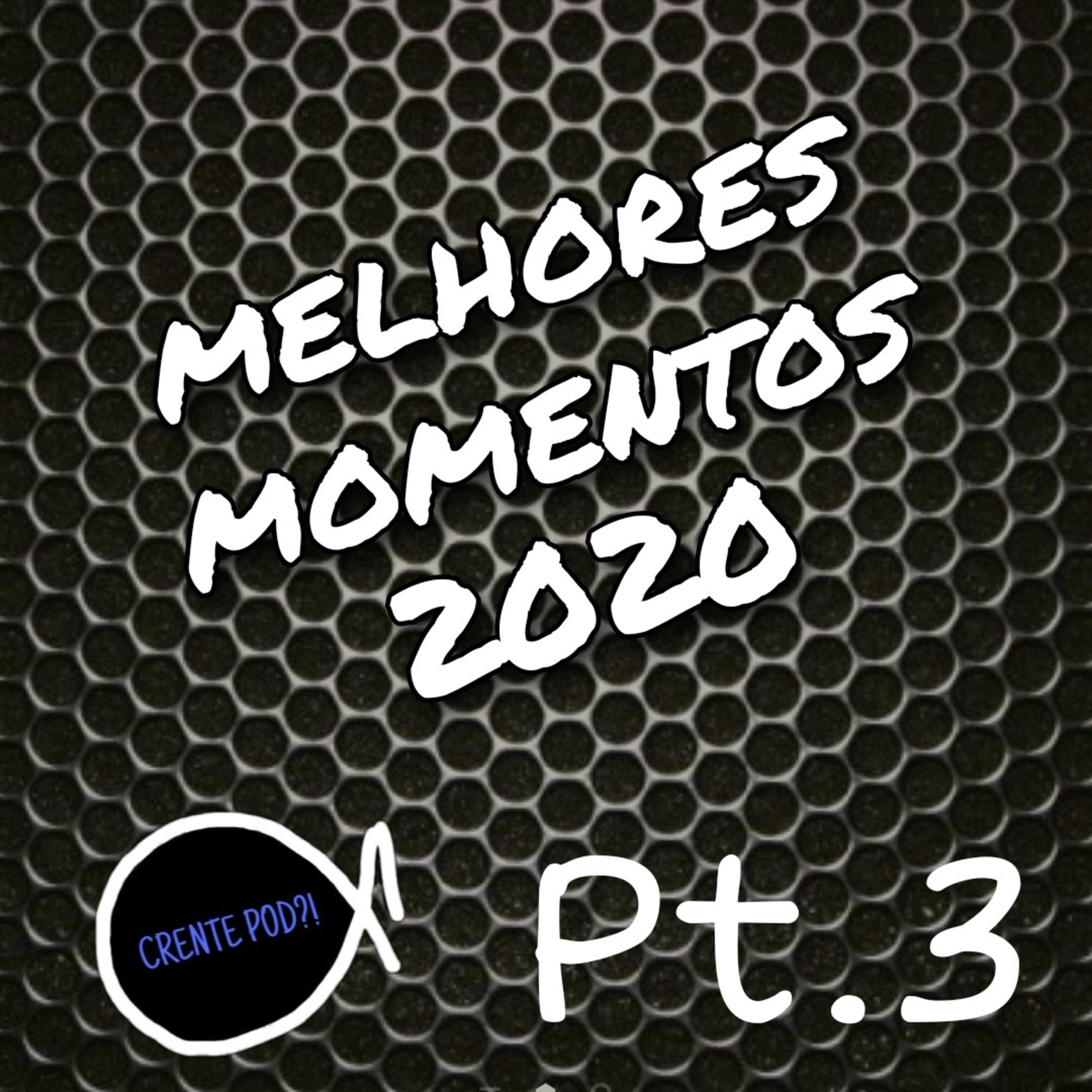 Melhores Momentos 2020 parte 3 episode artwork