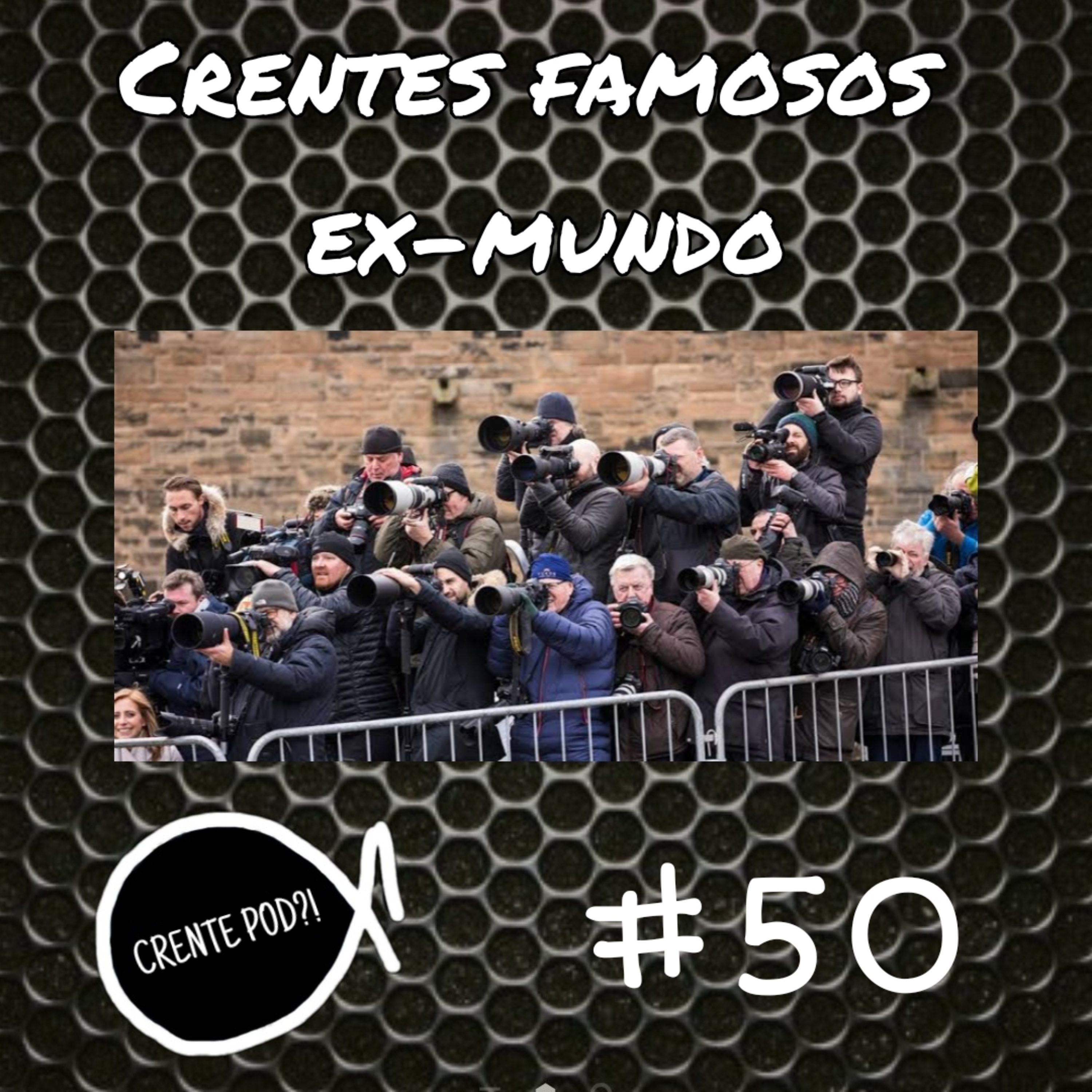 Crentepod #50 - Famosos que viraram crentes. episode artwork