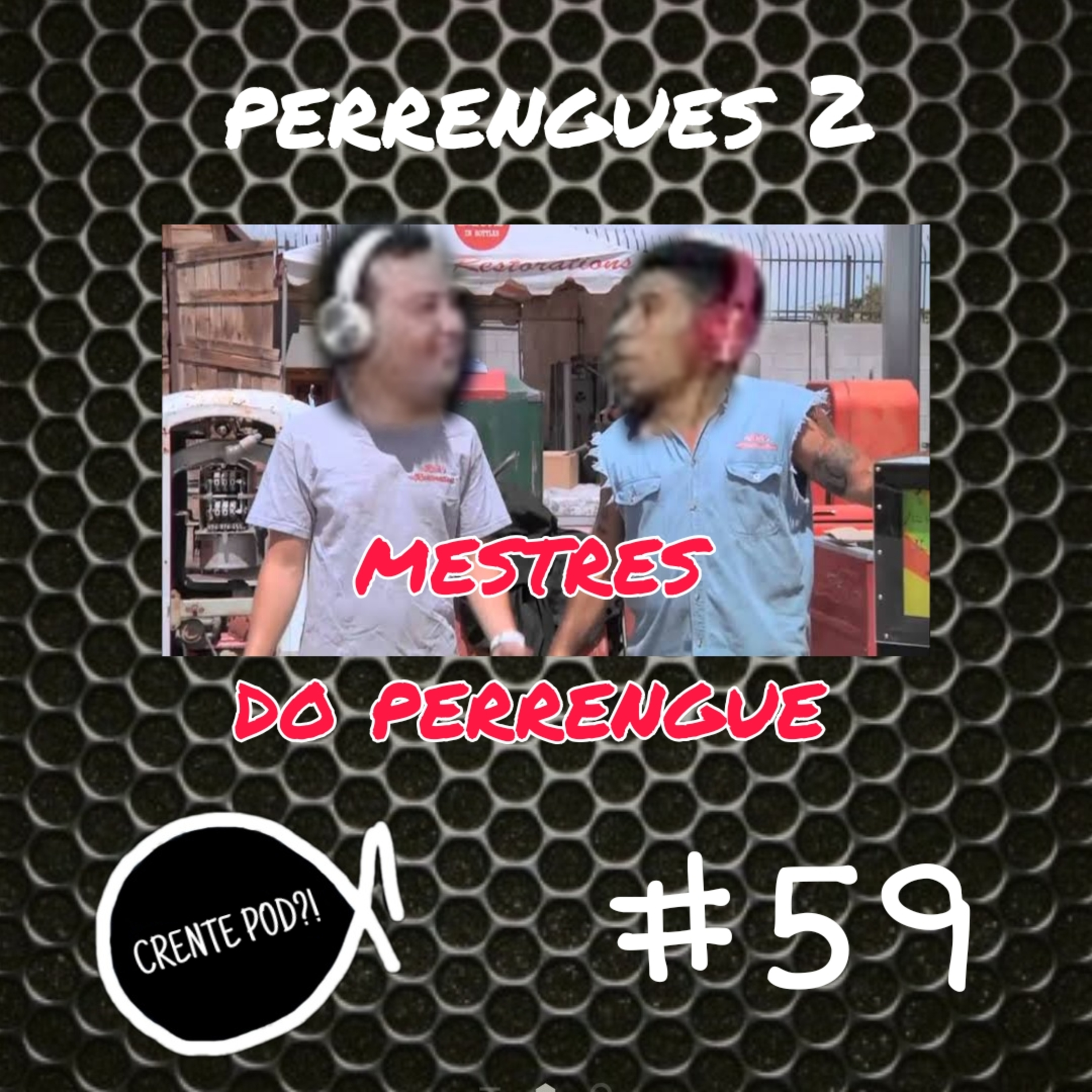 Crentepod #59 - Perrengues 2 - mestres do perrengue episode artwork