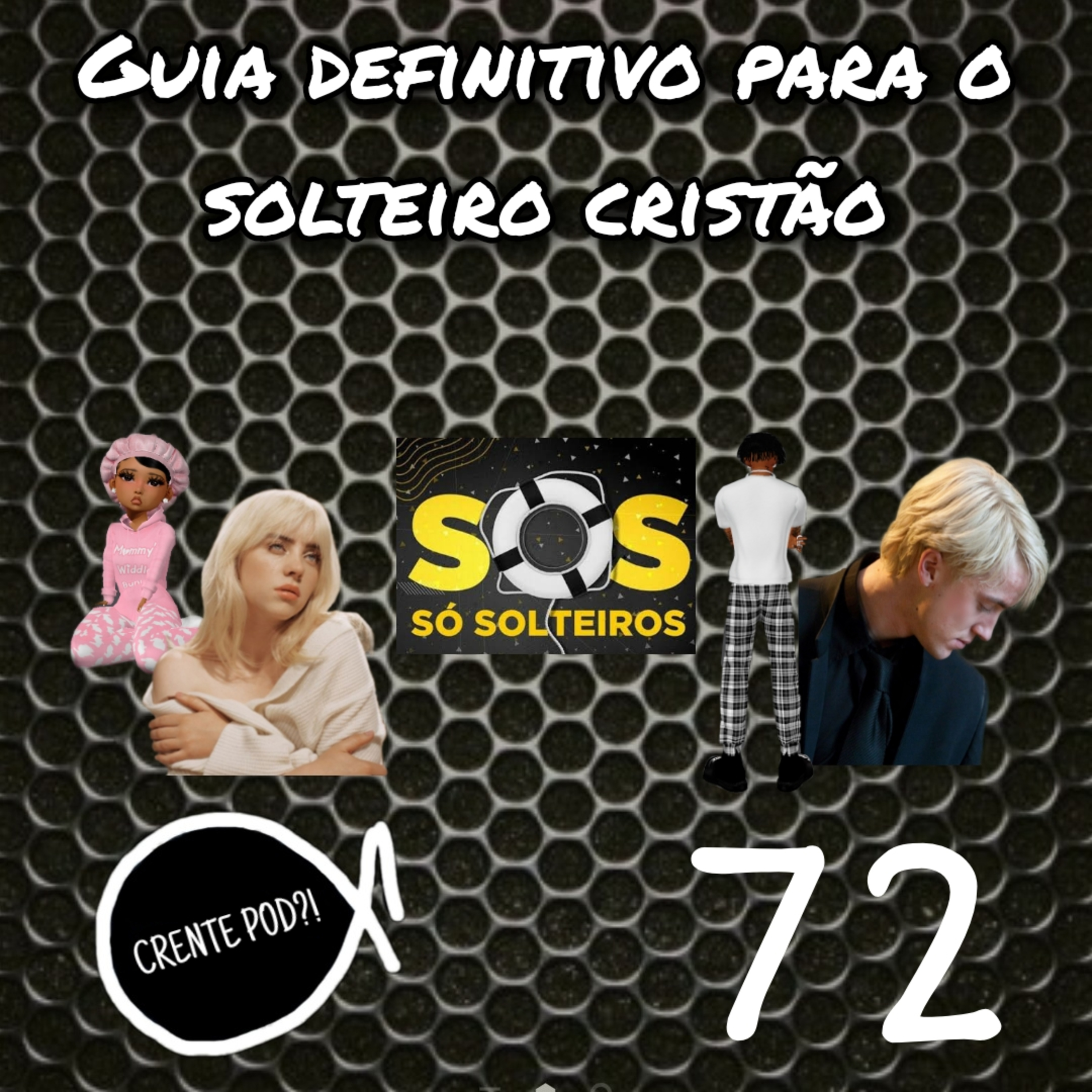 Crentepod 72 - Guia definitivo para solteiros cristãos (feat. Melissa Azevedo) episode artwork