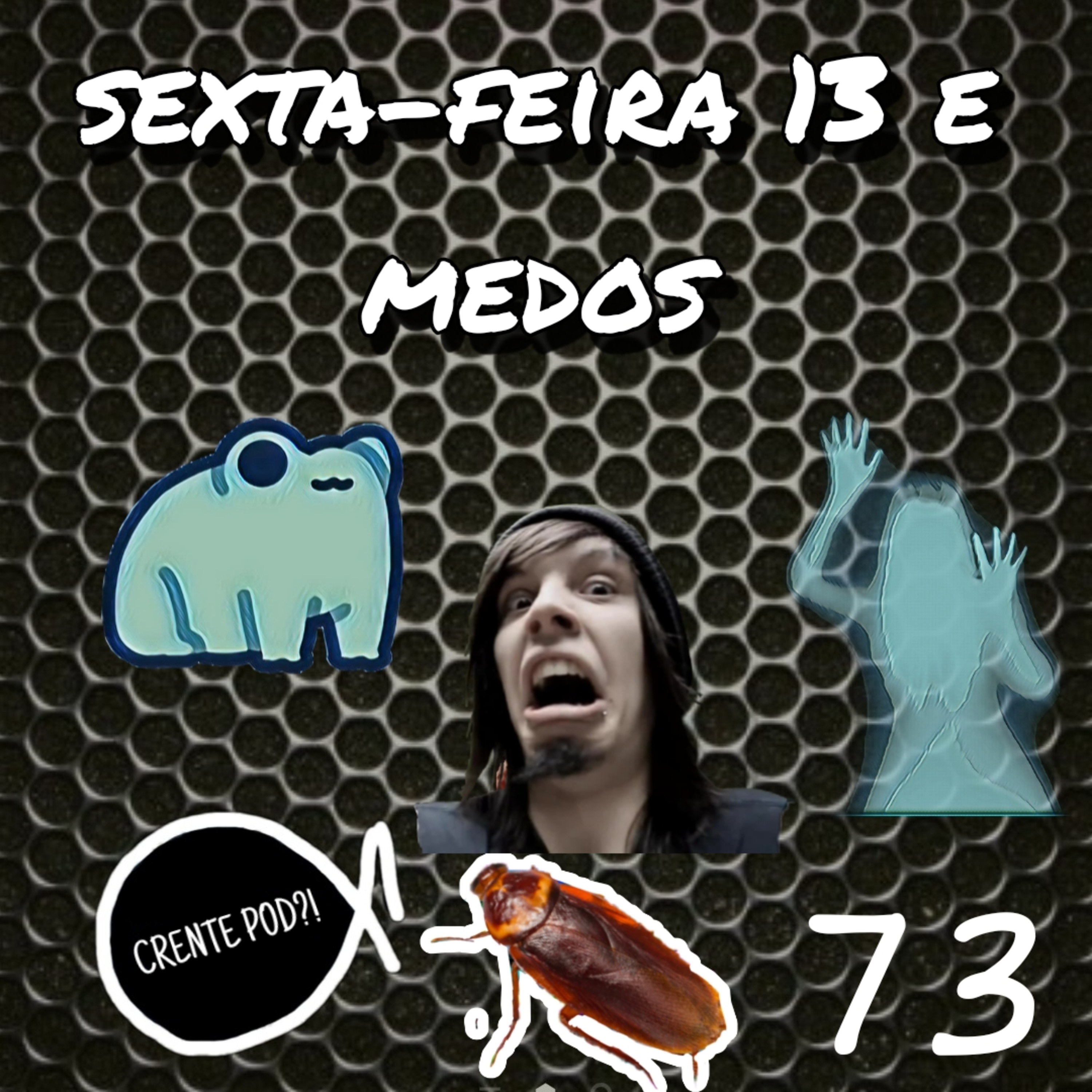 Crentepod 73 - sexta-feira 13 e medos episode artwork
