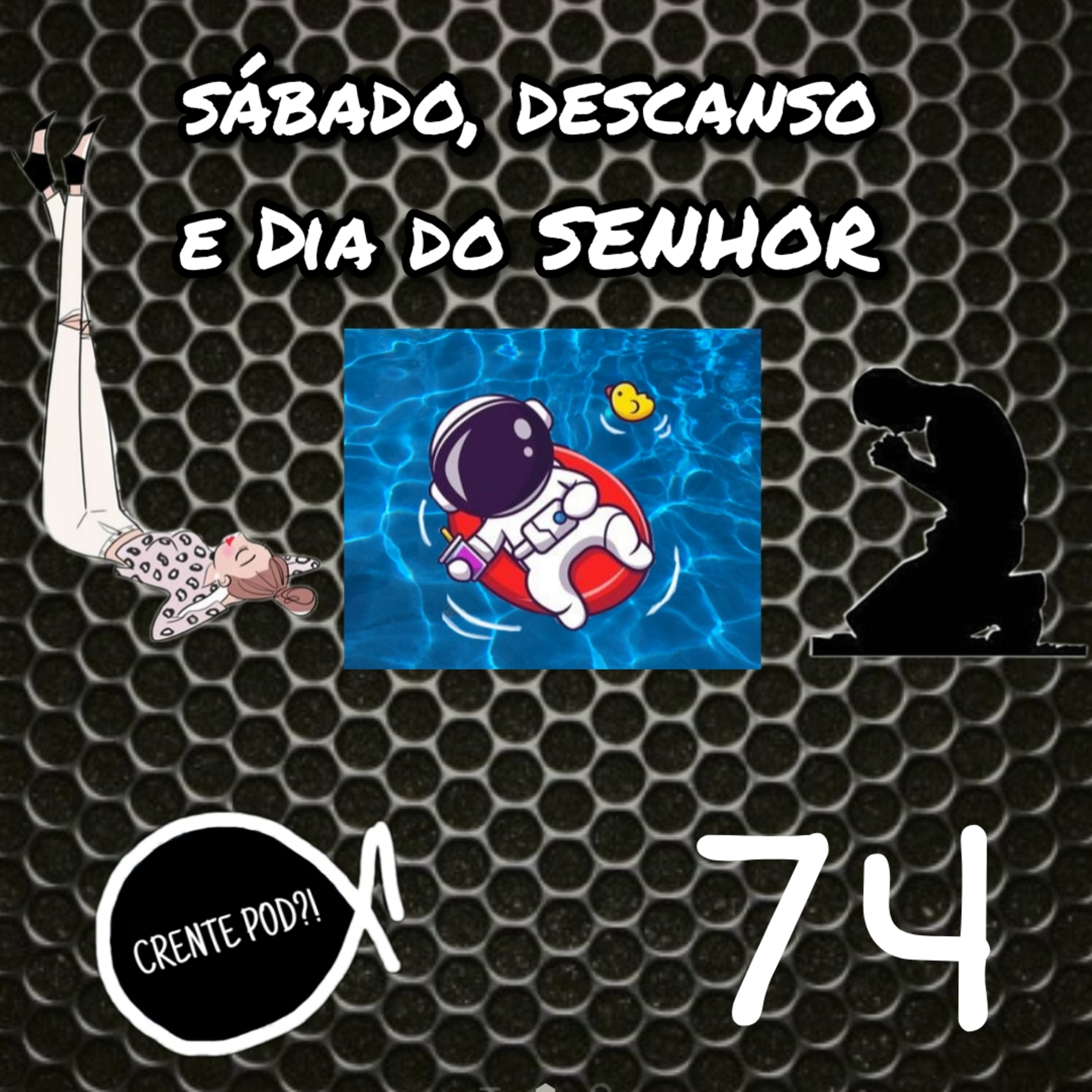Guardar o sábado - crentepod 74 episode artwork