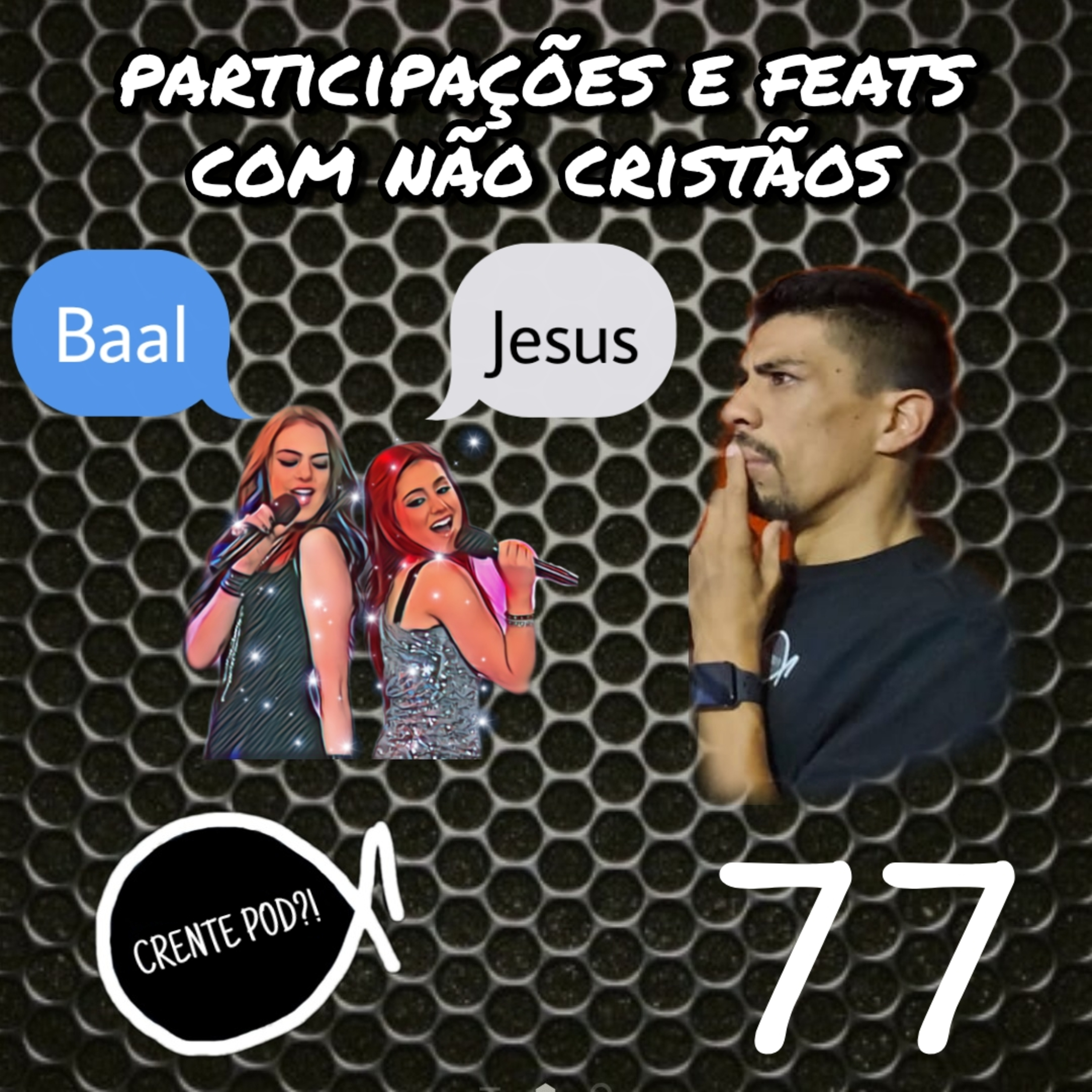 Música gospel e os feats - crentepod 77 episode artwork