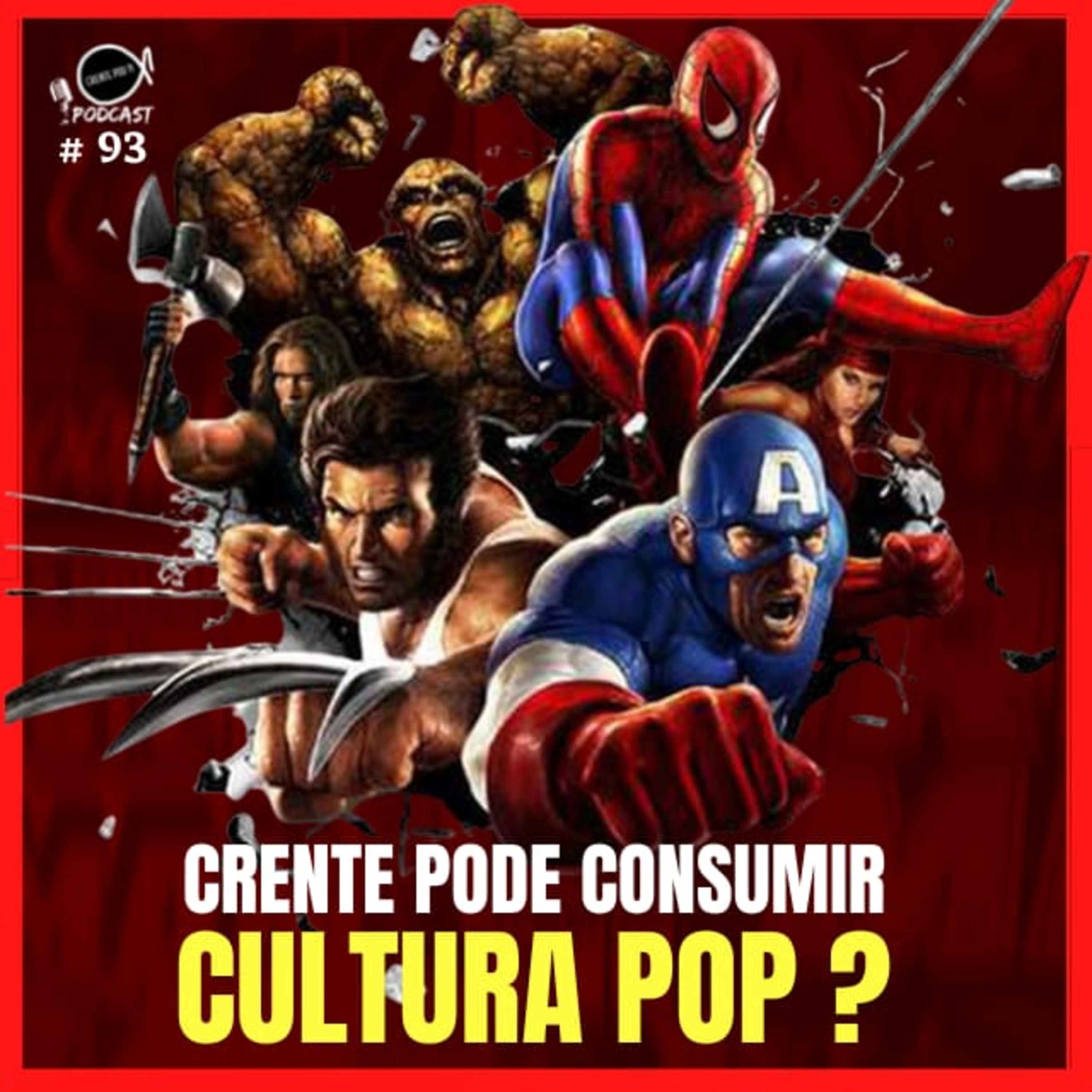 O CRENTE E A CULTURA POP - CRENTEPOD 93 episode artwork