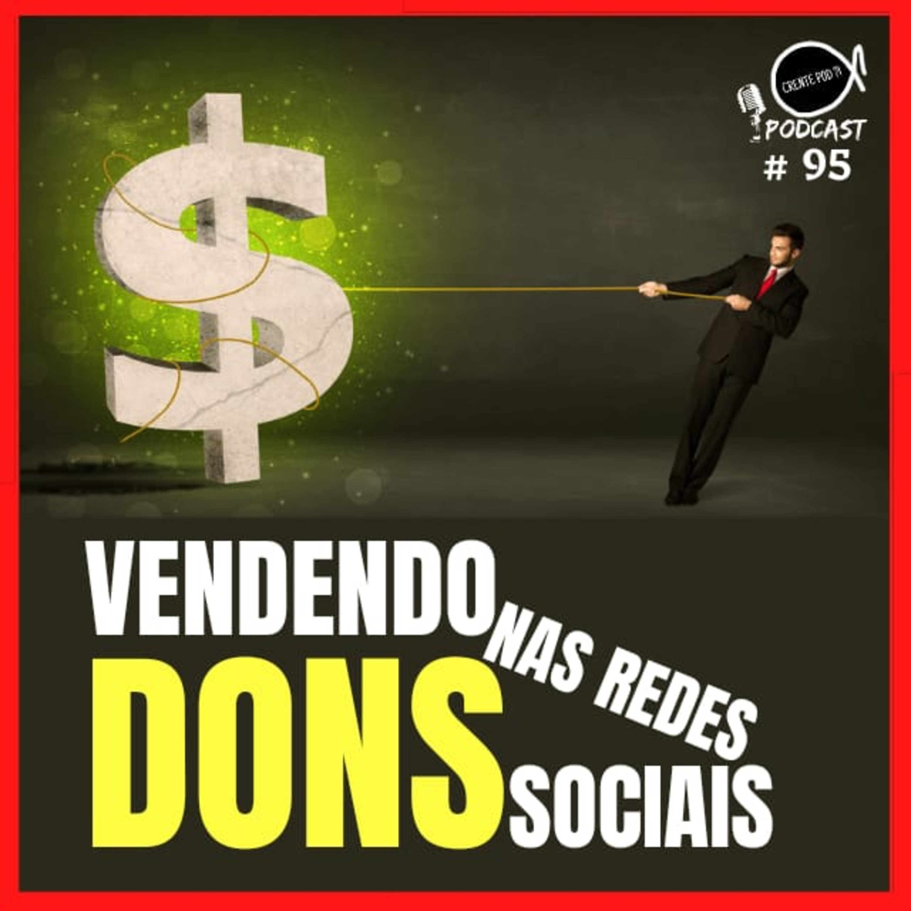 COMÉRCIO NAS IGREJAS - VENDA DE DONS - CRENTEPOD 95 episode artwork