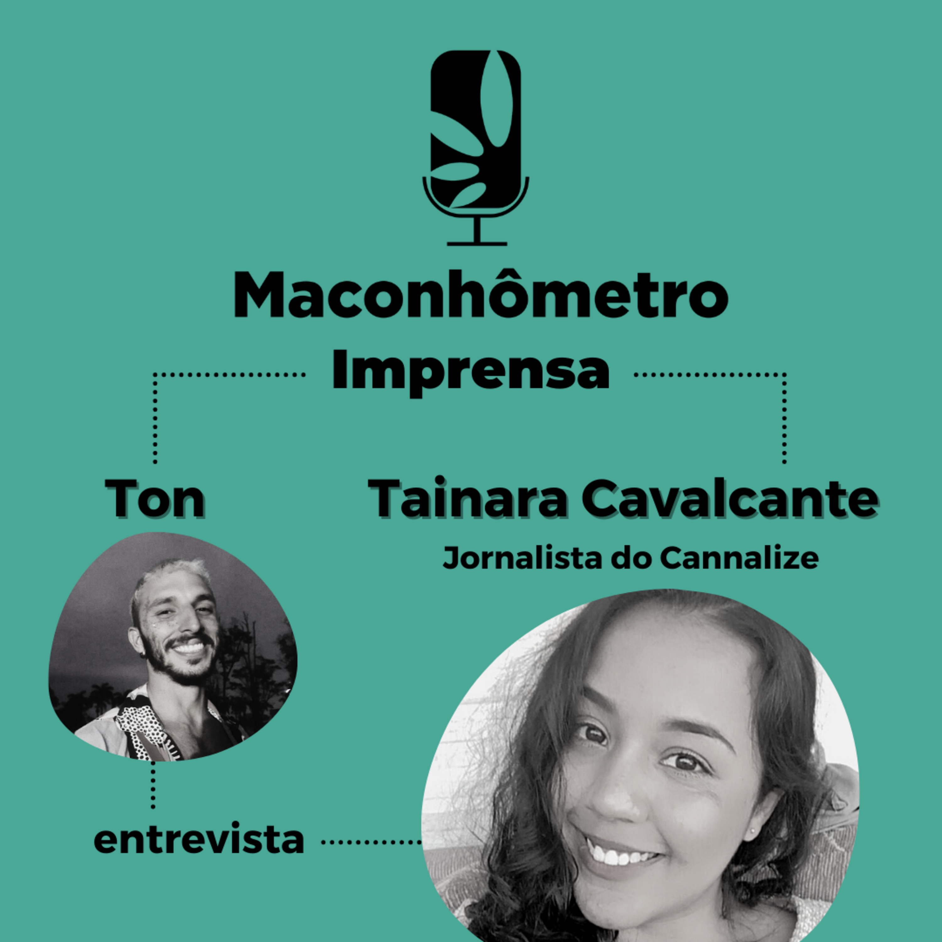 Imprensa | Entrevista com Tainara Cavalcante, jornalista do Cannalize