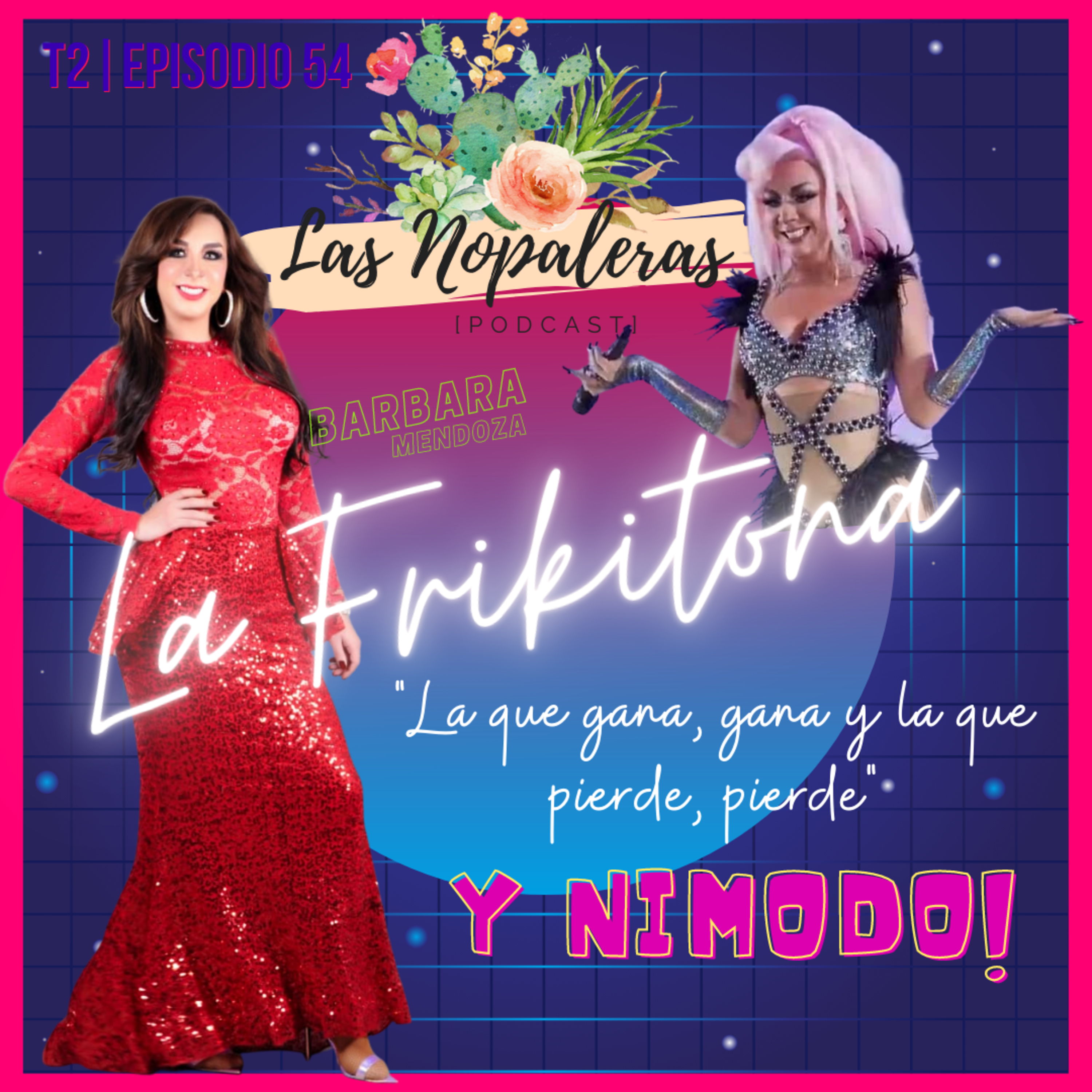 Las Nopaleras Podcast