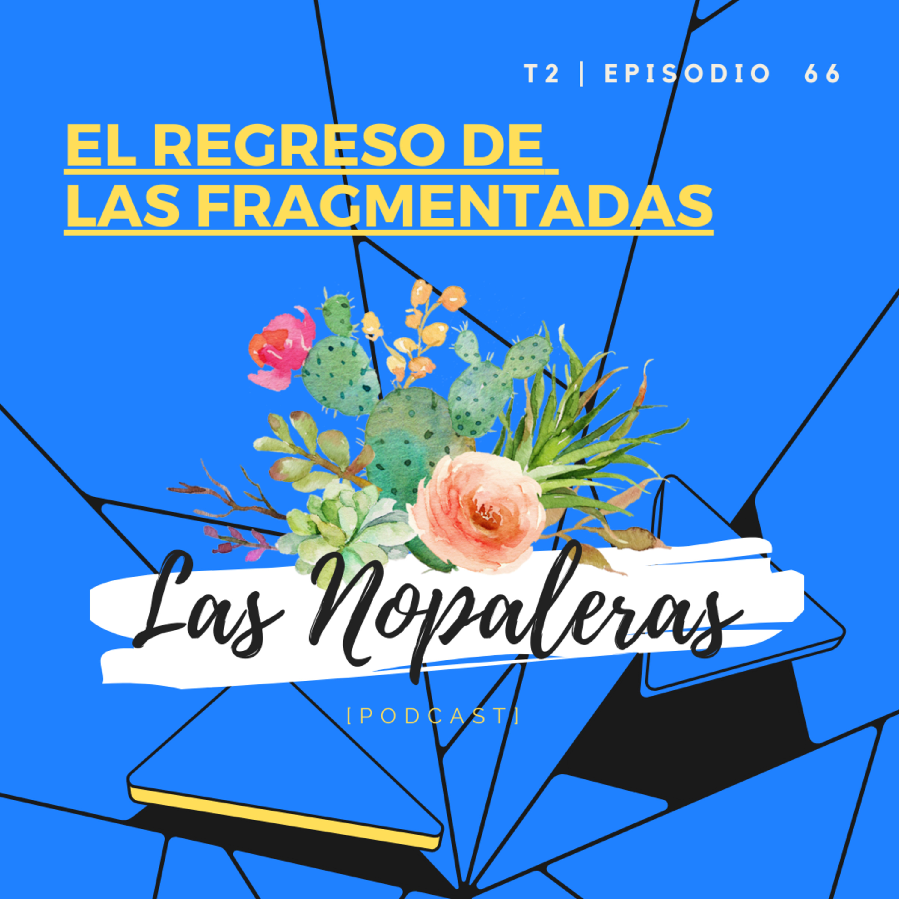 Las Nopaleras Podcast