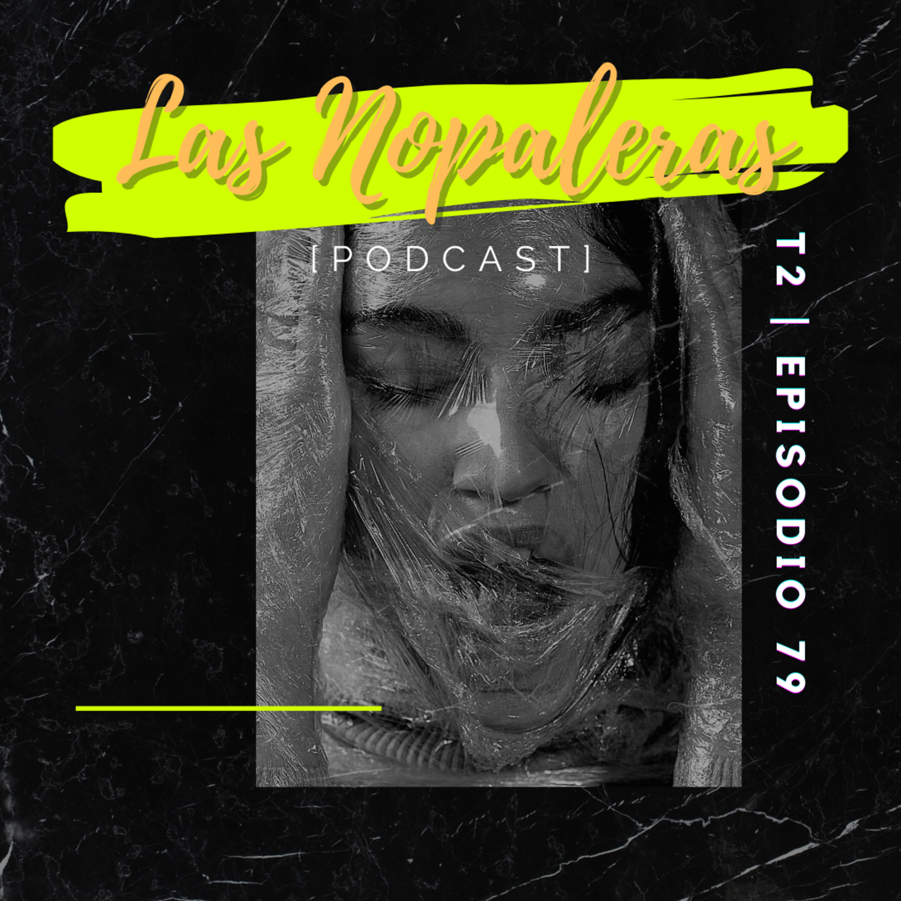 Las Nopaleras Podcast