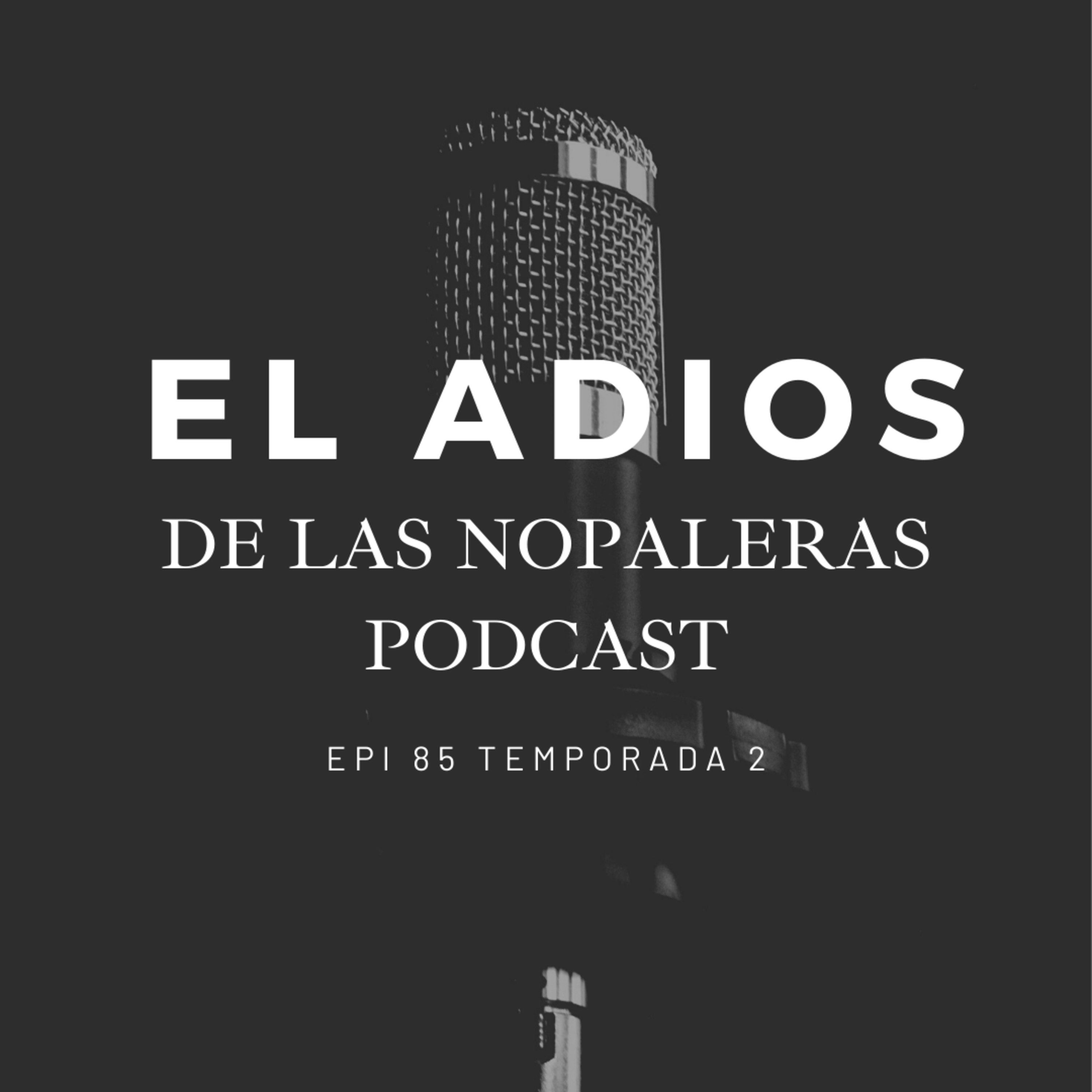 Las Nopaleras Podcast