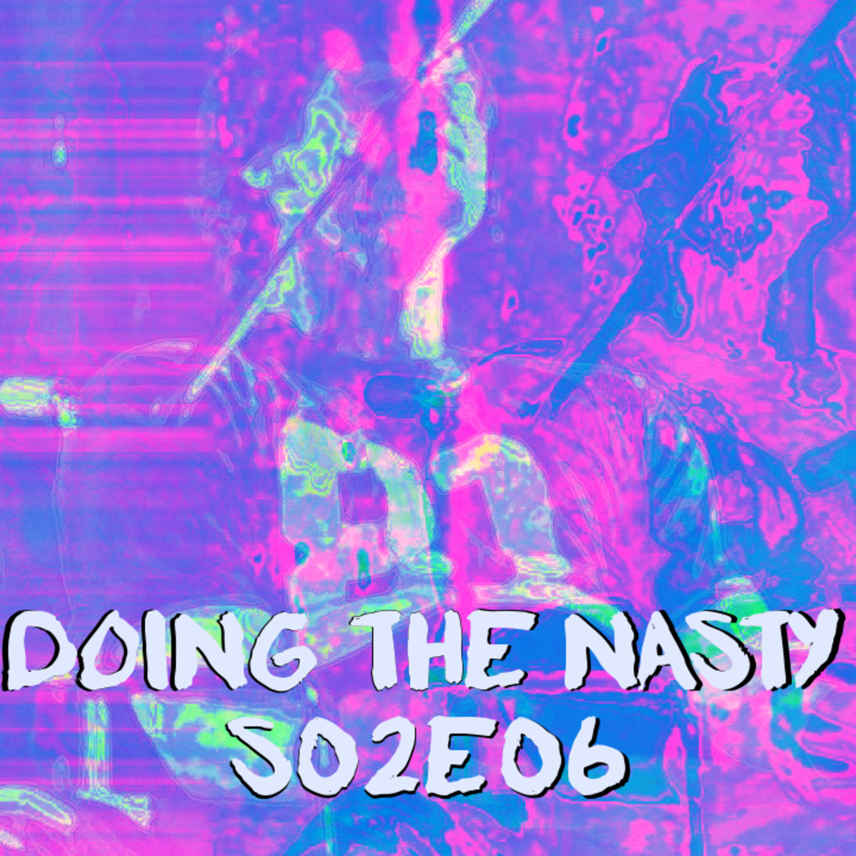 Doing The Nasty Season 2 Episode 6 – The Nesting & Friday the 13th Part 2 episode artwork