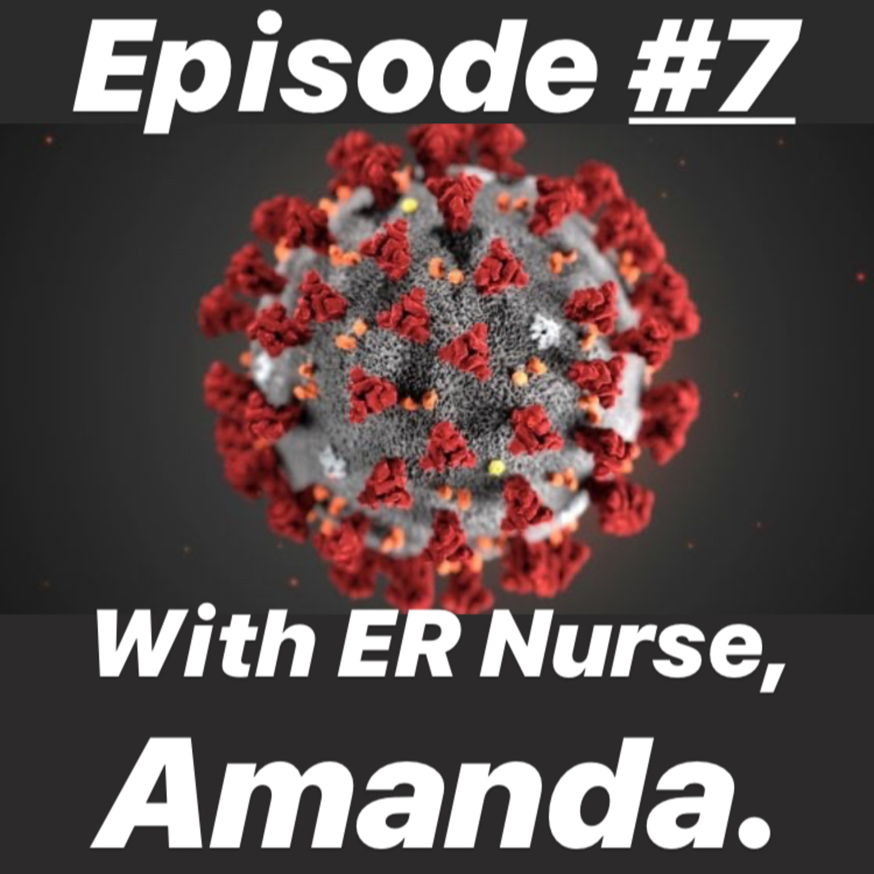 Coronavirus #7 with Emergency Room Nurse, Amanda episode artwork