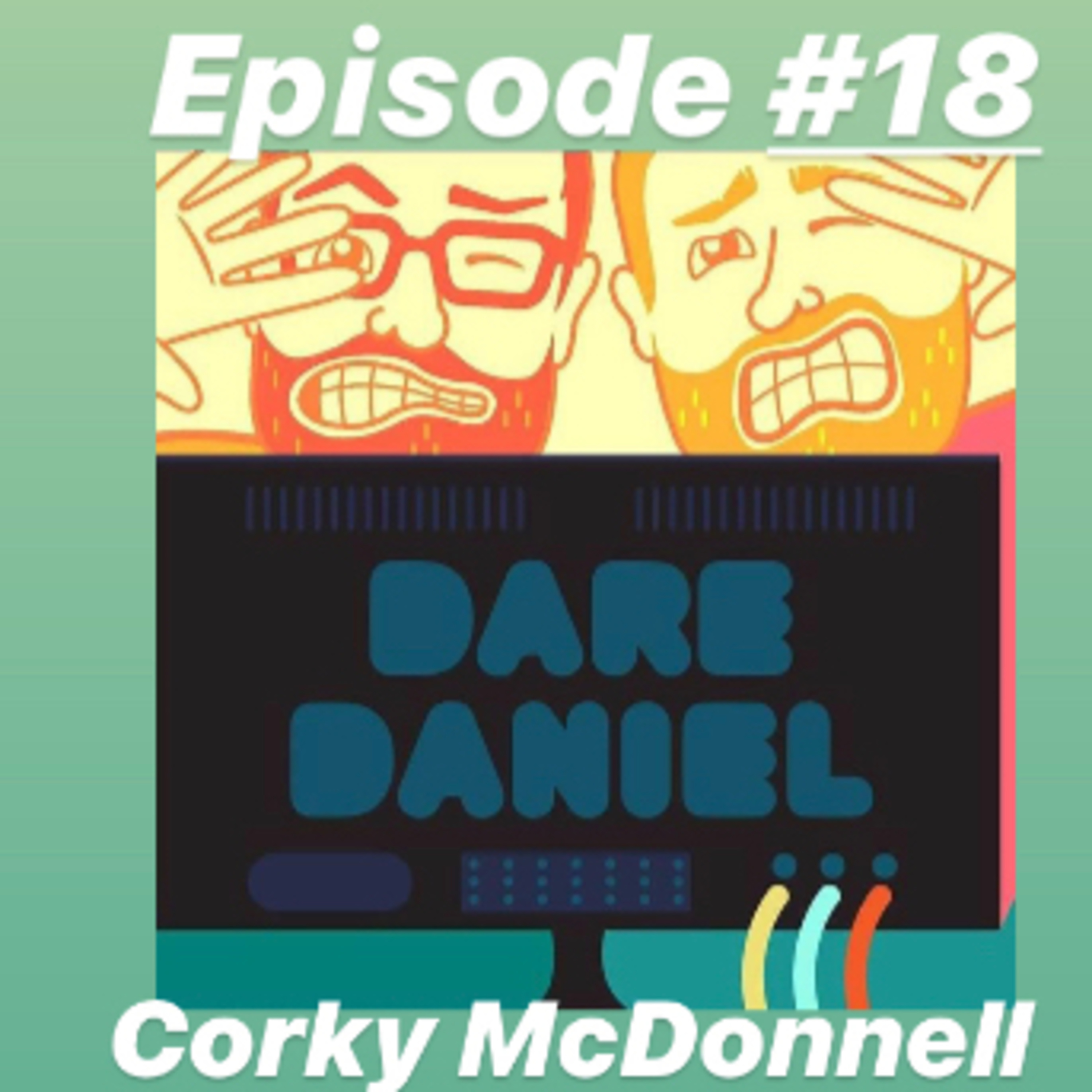 Corky McDonnell of Dare Daniel #18 episode artwork