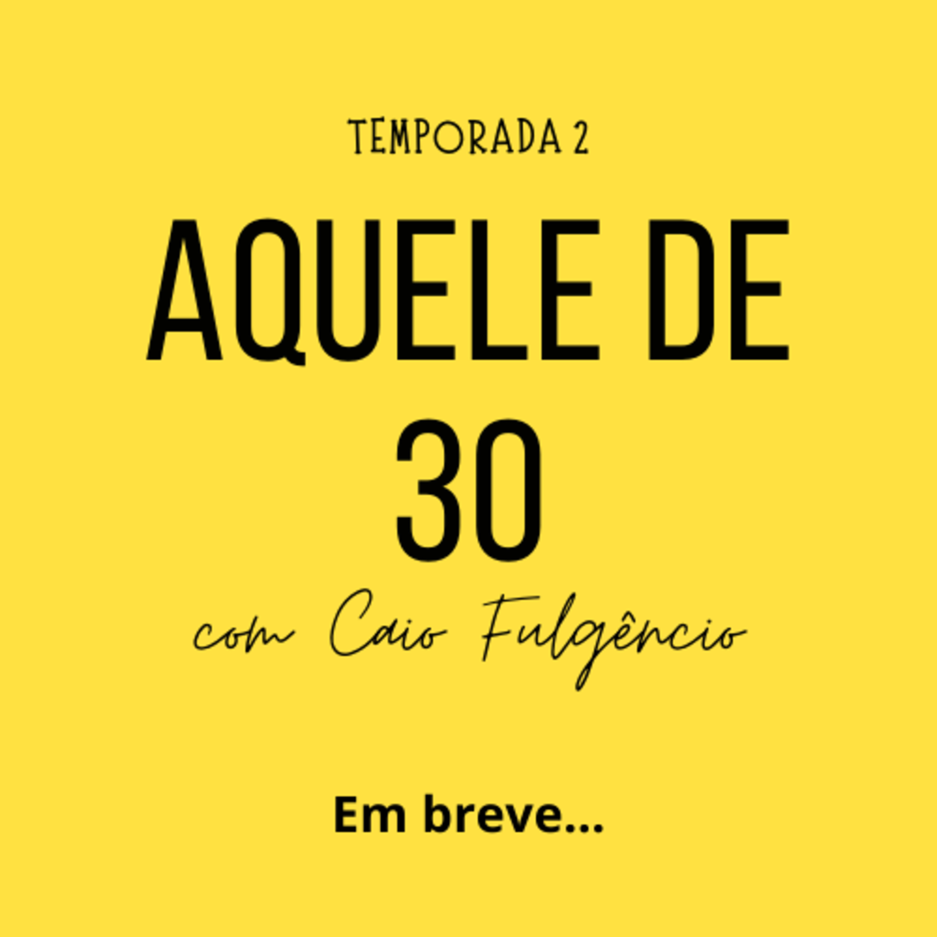Aquele de 30
