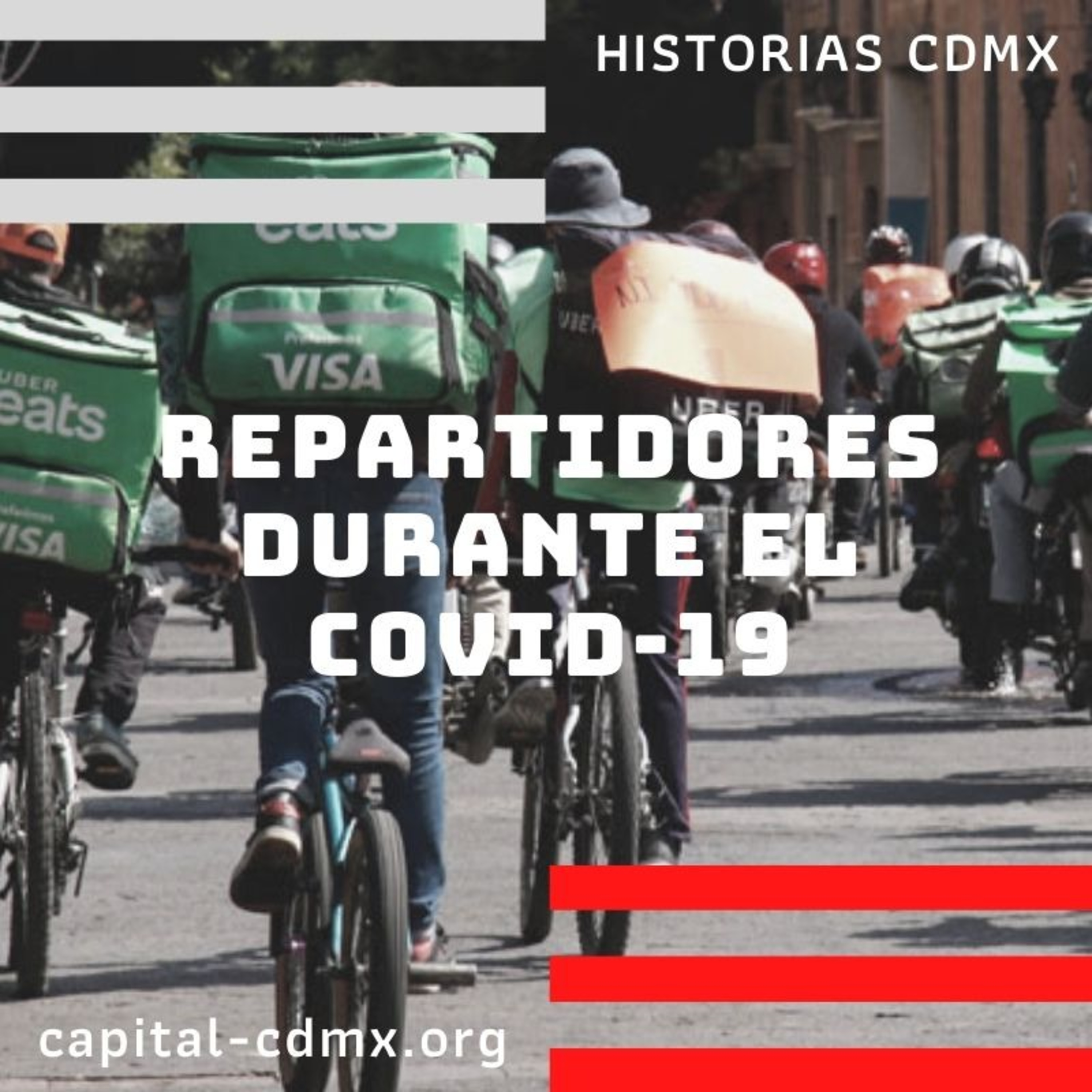 HISTORIAS CDMX: Repartidores durante el Covid-19 episode artwork