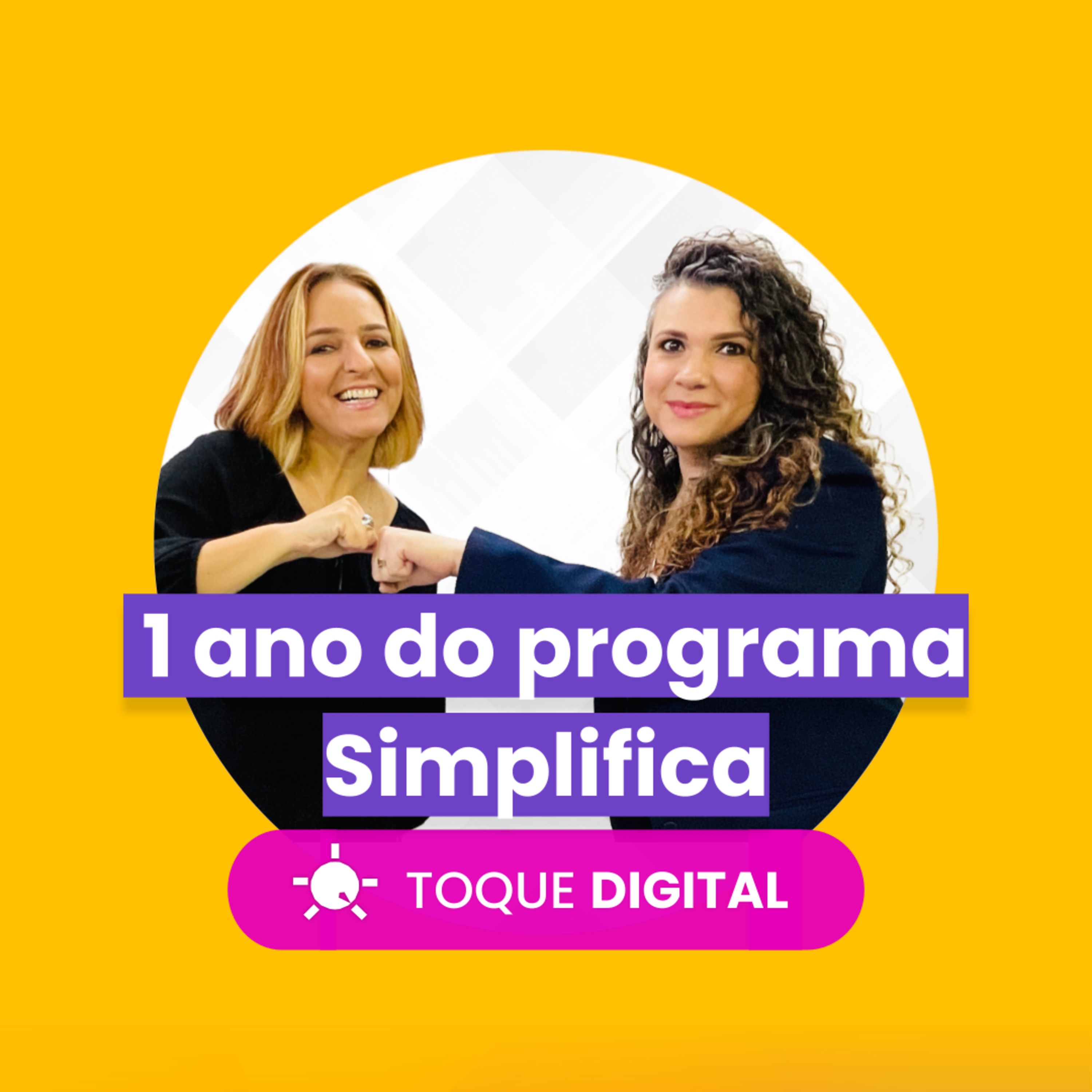 TOQUE DIGITAL - EP 012 - 1 ano do programa Simplifica