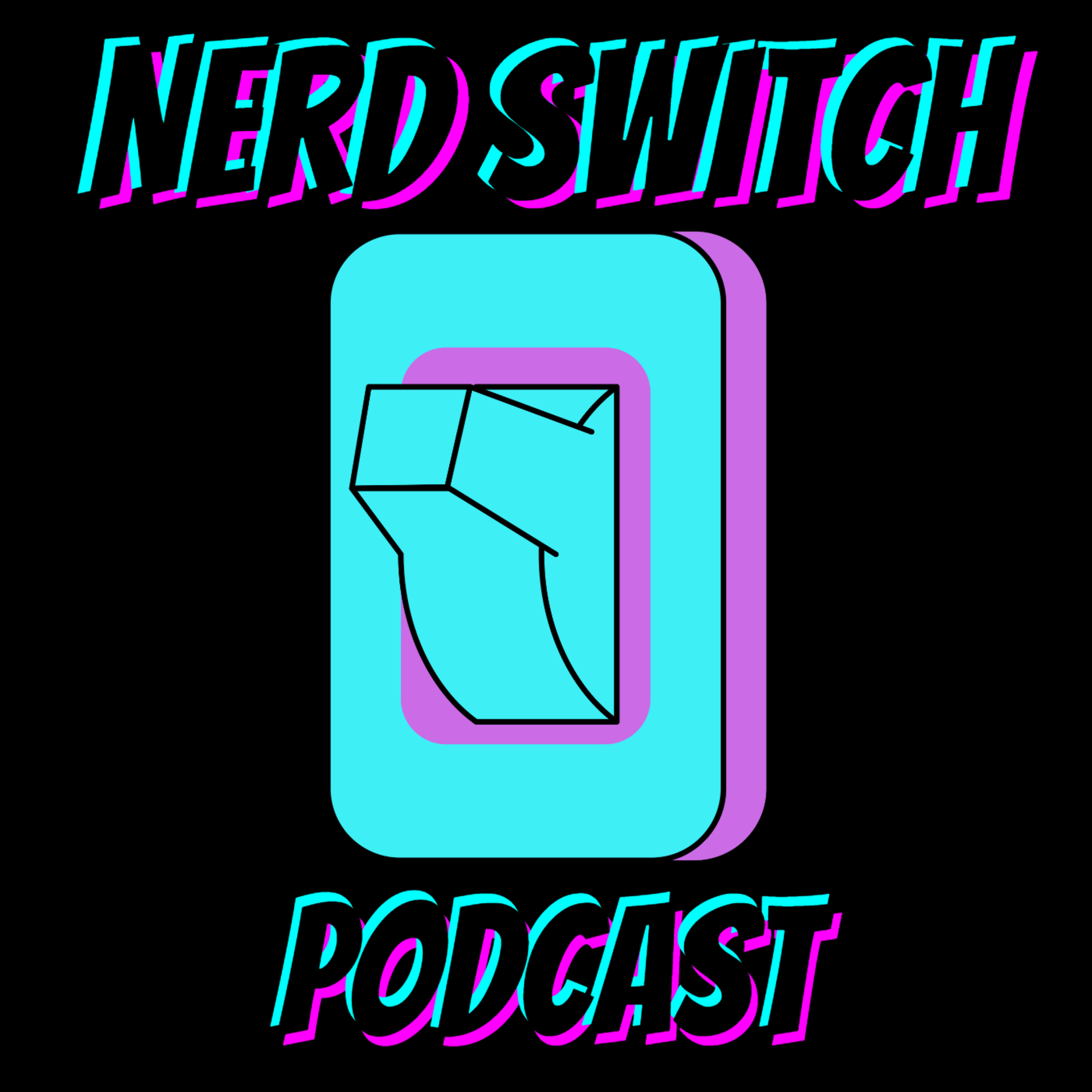 Nerd Switch Podcast