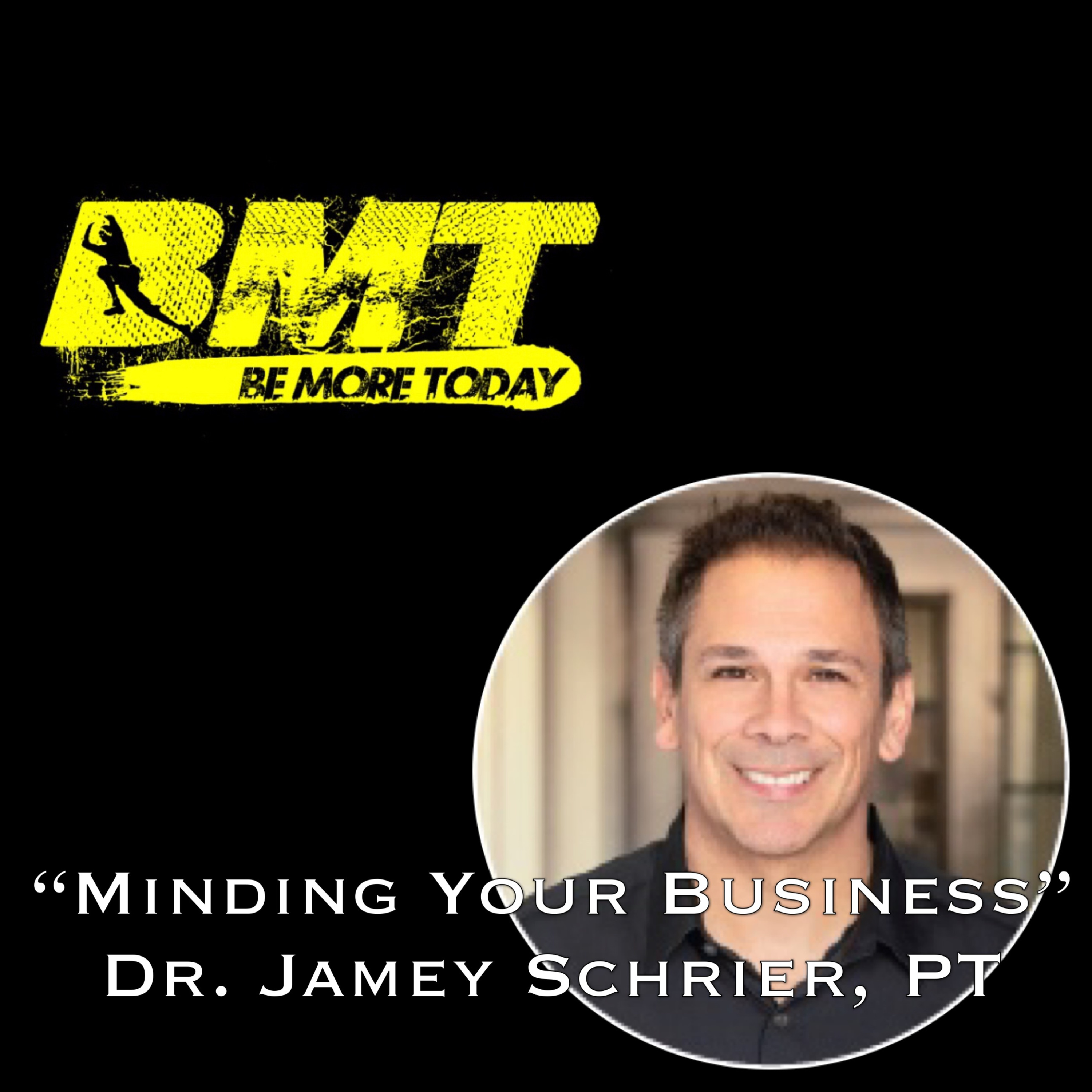 EP 65: "Minding Your Business: 7 Steps to a Seven Figure Practice" featuring Dr. Jamey Schrier, founder of Practice Freedom University episode artwork
