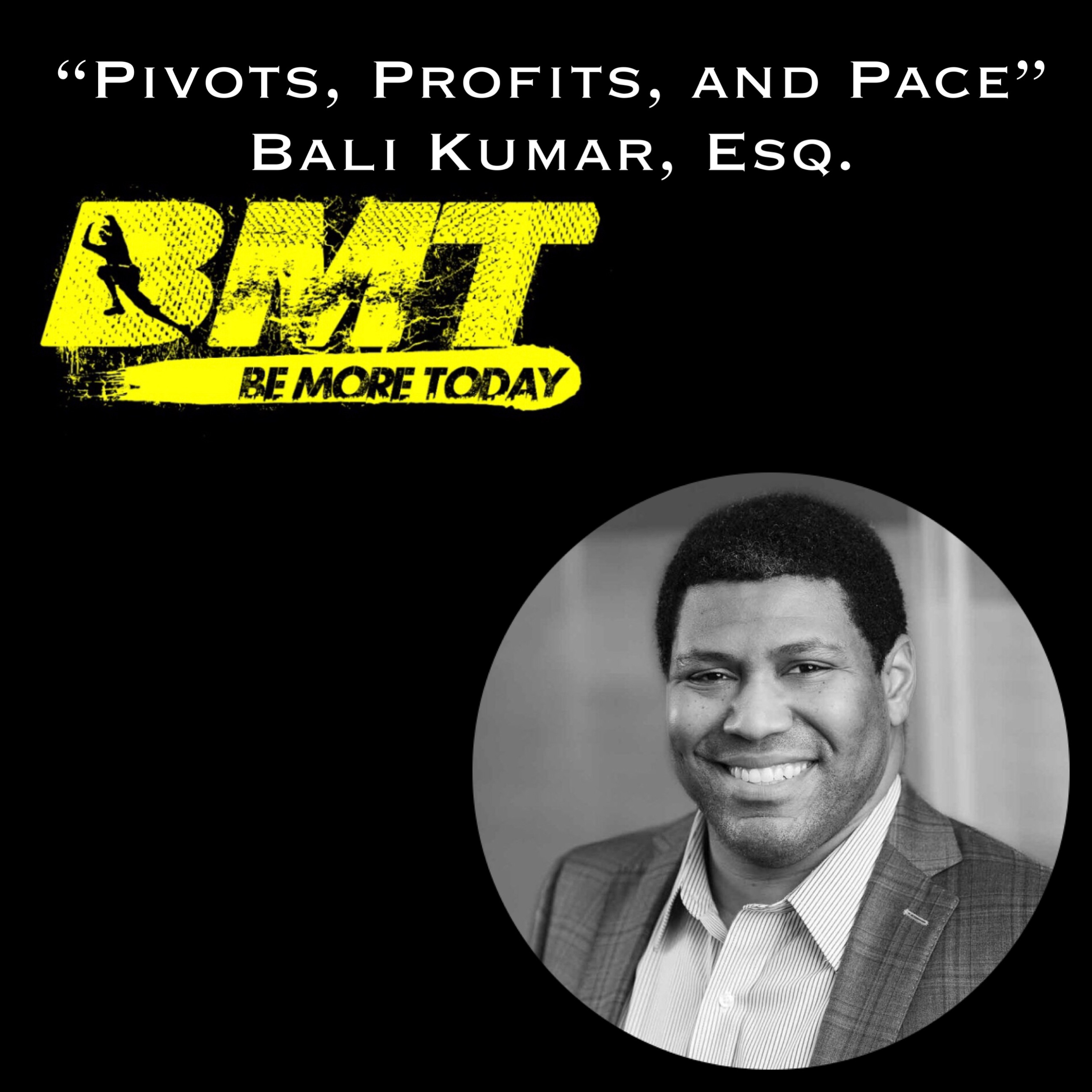 EP 66: "Pivots, Profits, and Pace" featuring COO of Pace Loan Group Bali Kumar, Esq. episode artwork