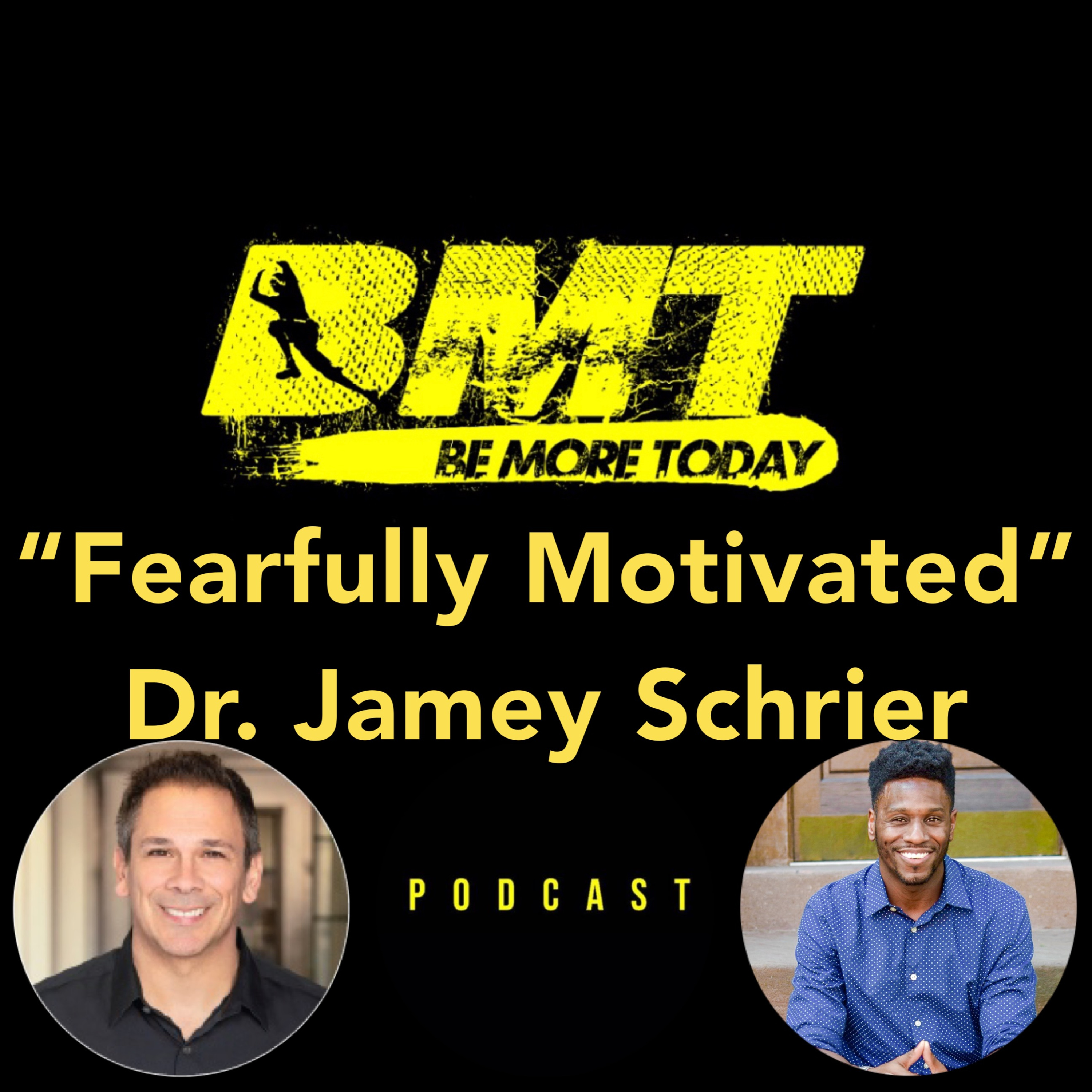 EP 88: "Fearfully Motivated" featuring CEO of Practice Freedom U Dr. Jamey Schrier episode artwork