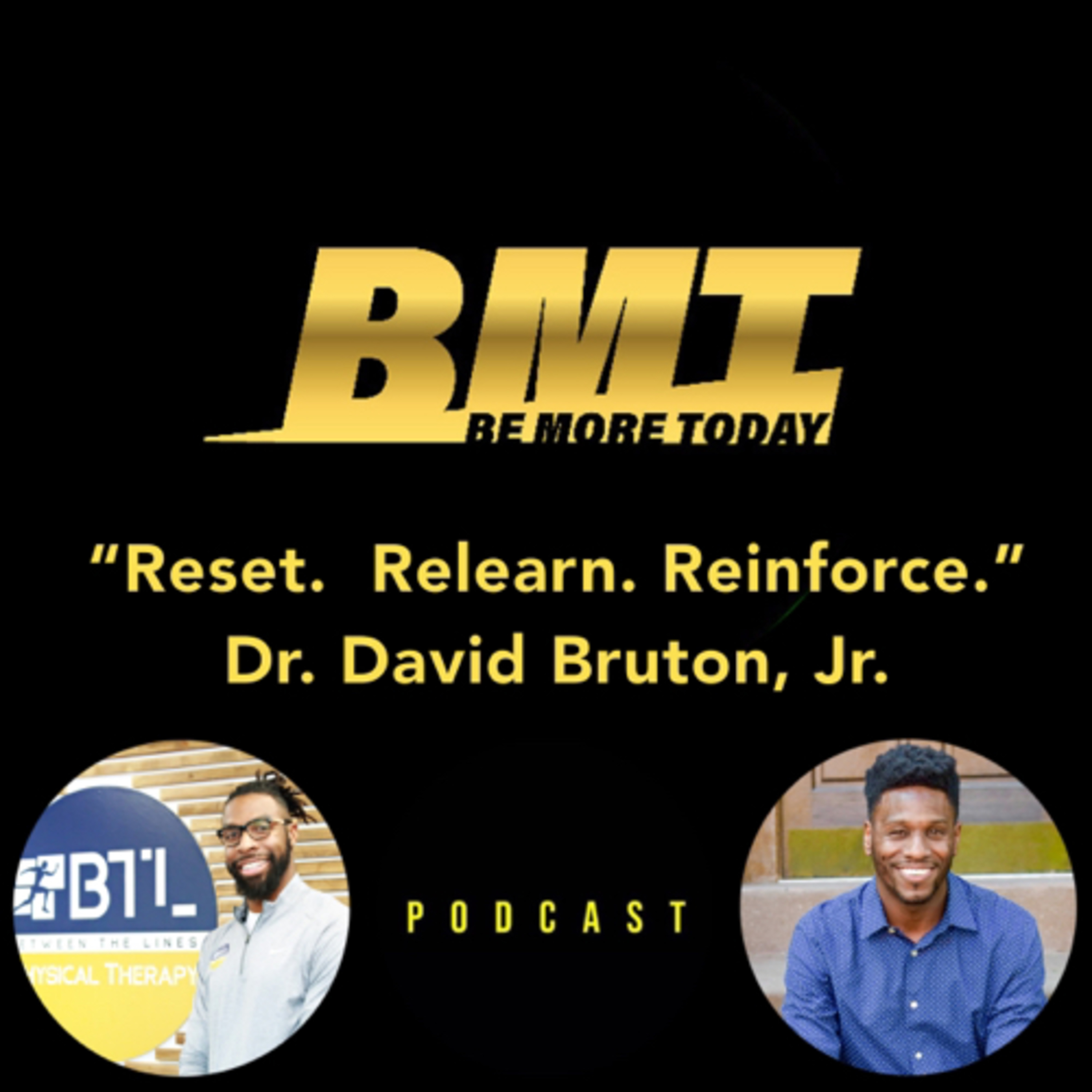 EP 112: "Reset. Relearn. Reinforce.” featuring Super Bowl Champ and PT Dr. David Bruton, Jr.  episode artwork