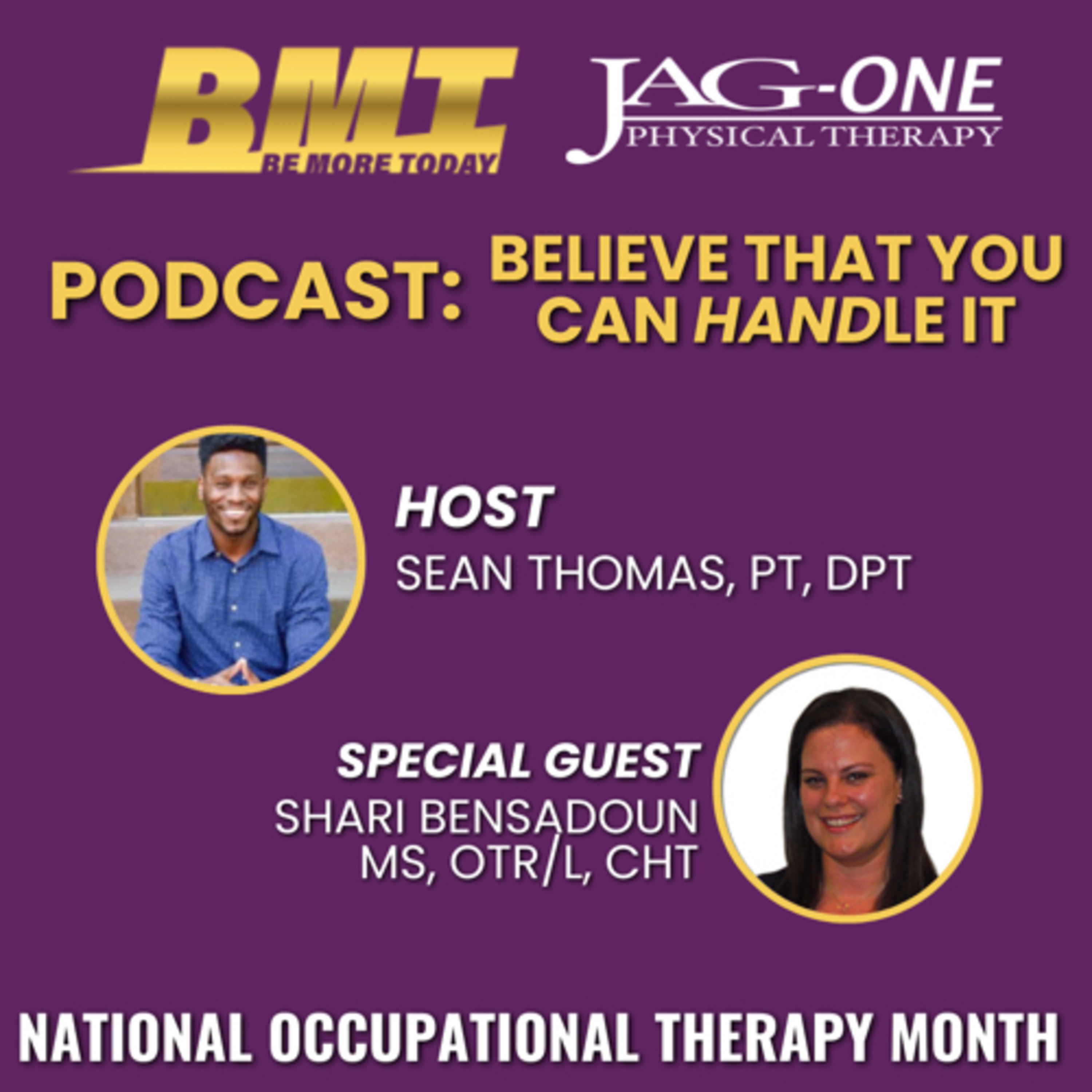 EP 120: “Believe That You Can HANDle It” featuring Shari Bensadoun, MS, OTR/L, CHT episode artwork