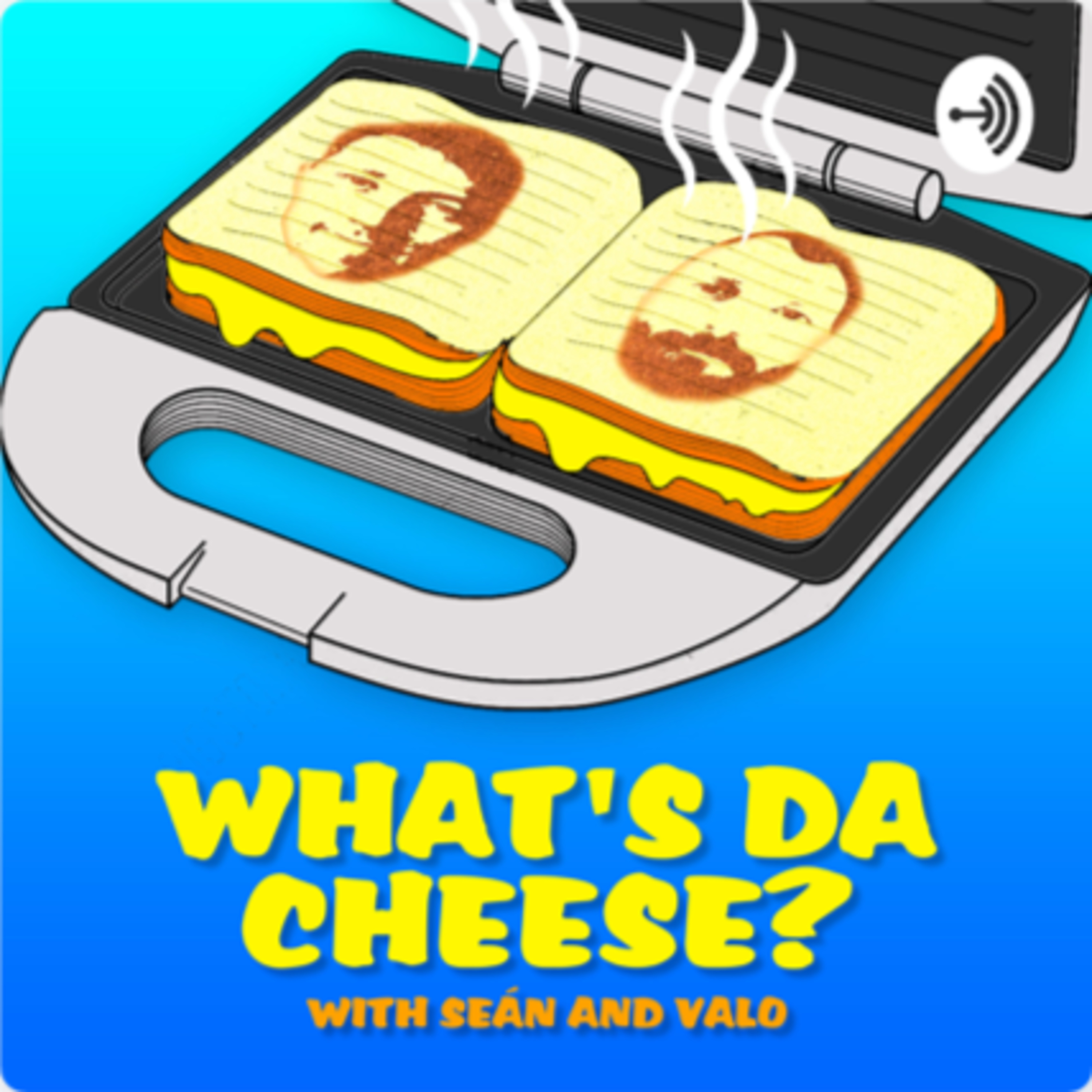 What\'s Da Cheese? With Sean and Valo