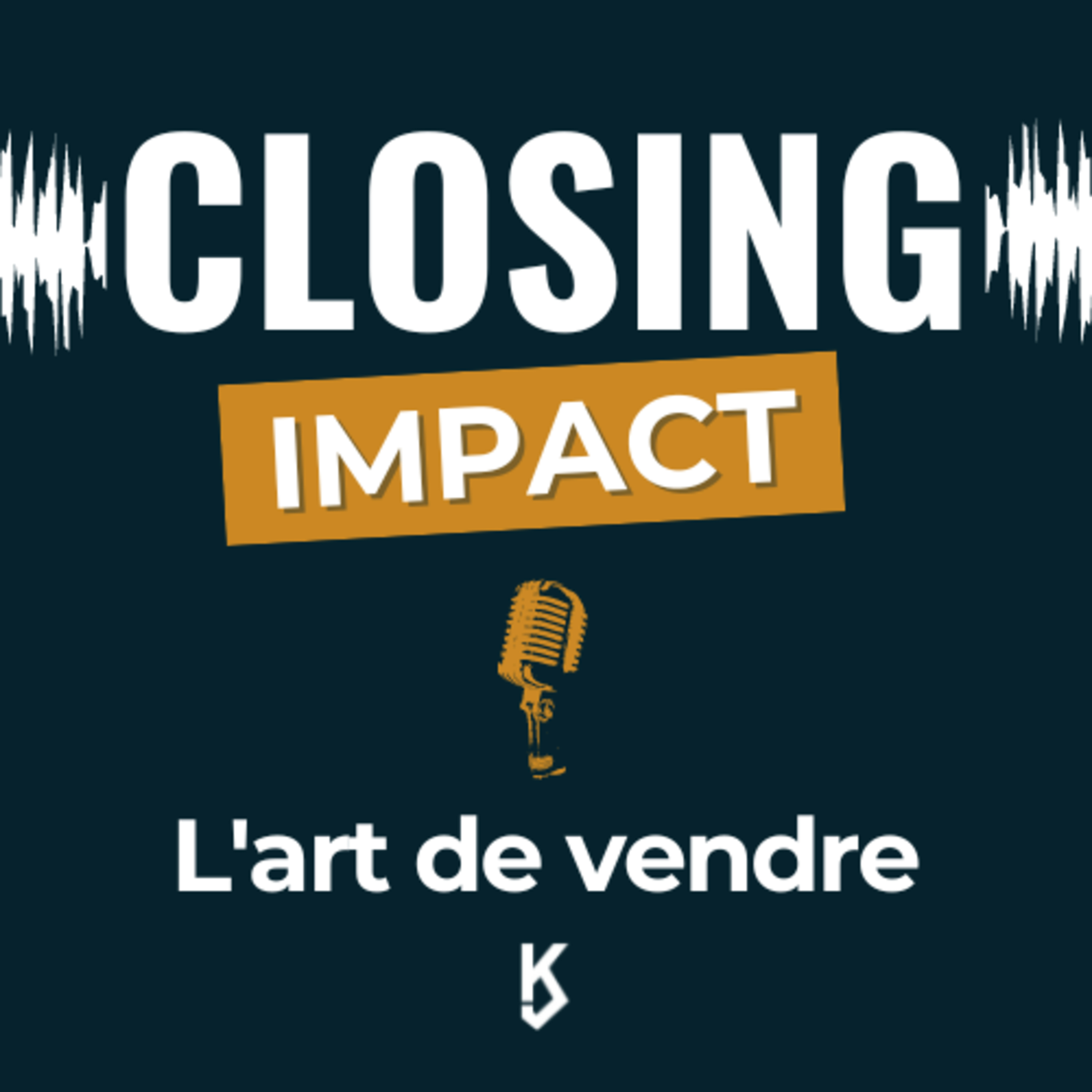 L\'Art de vendre - Closing Impact