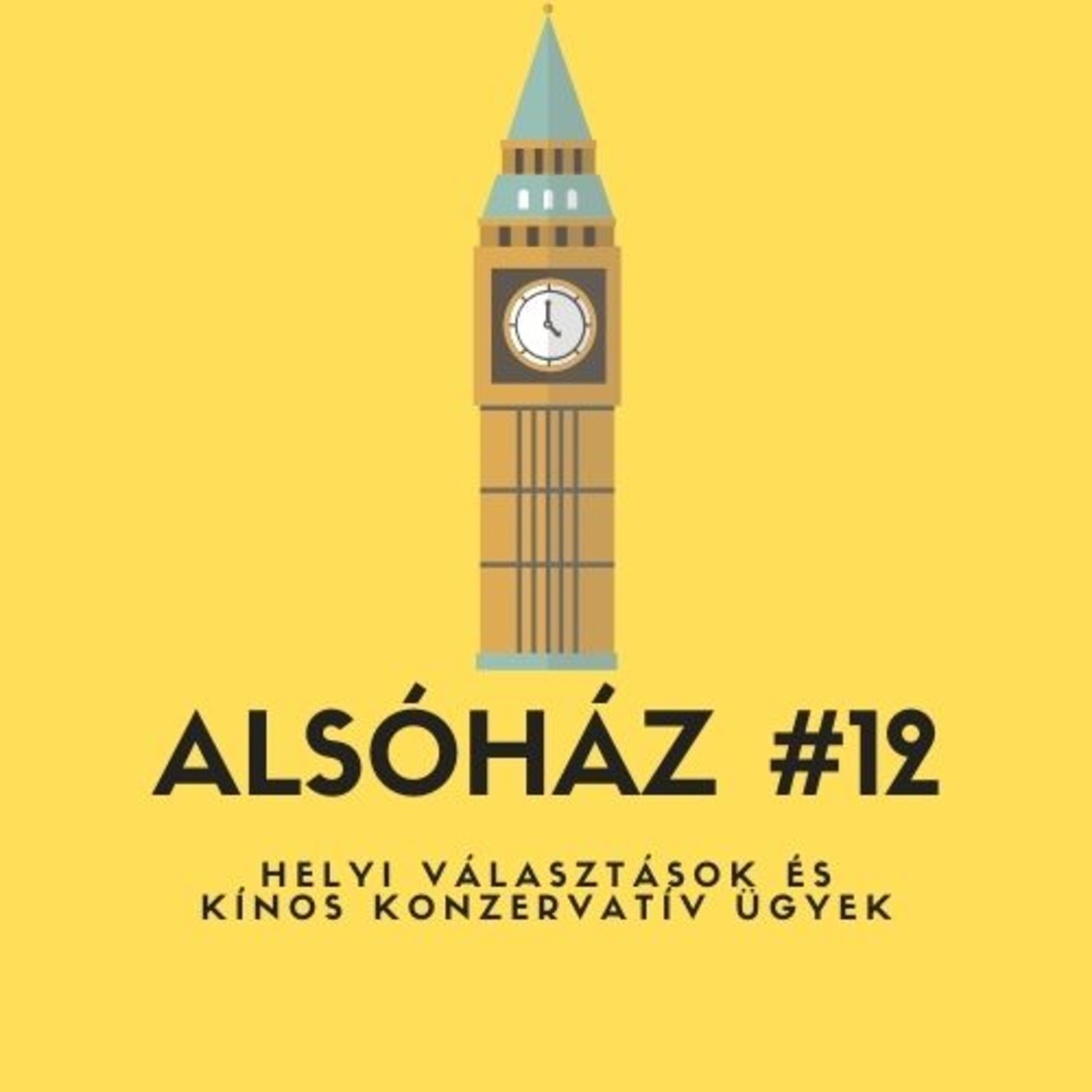 Alsóház #12: Helyi választások és kínos konzervatív ügyek