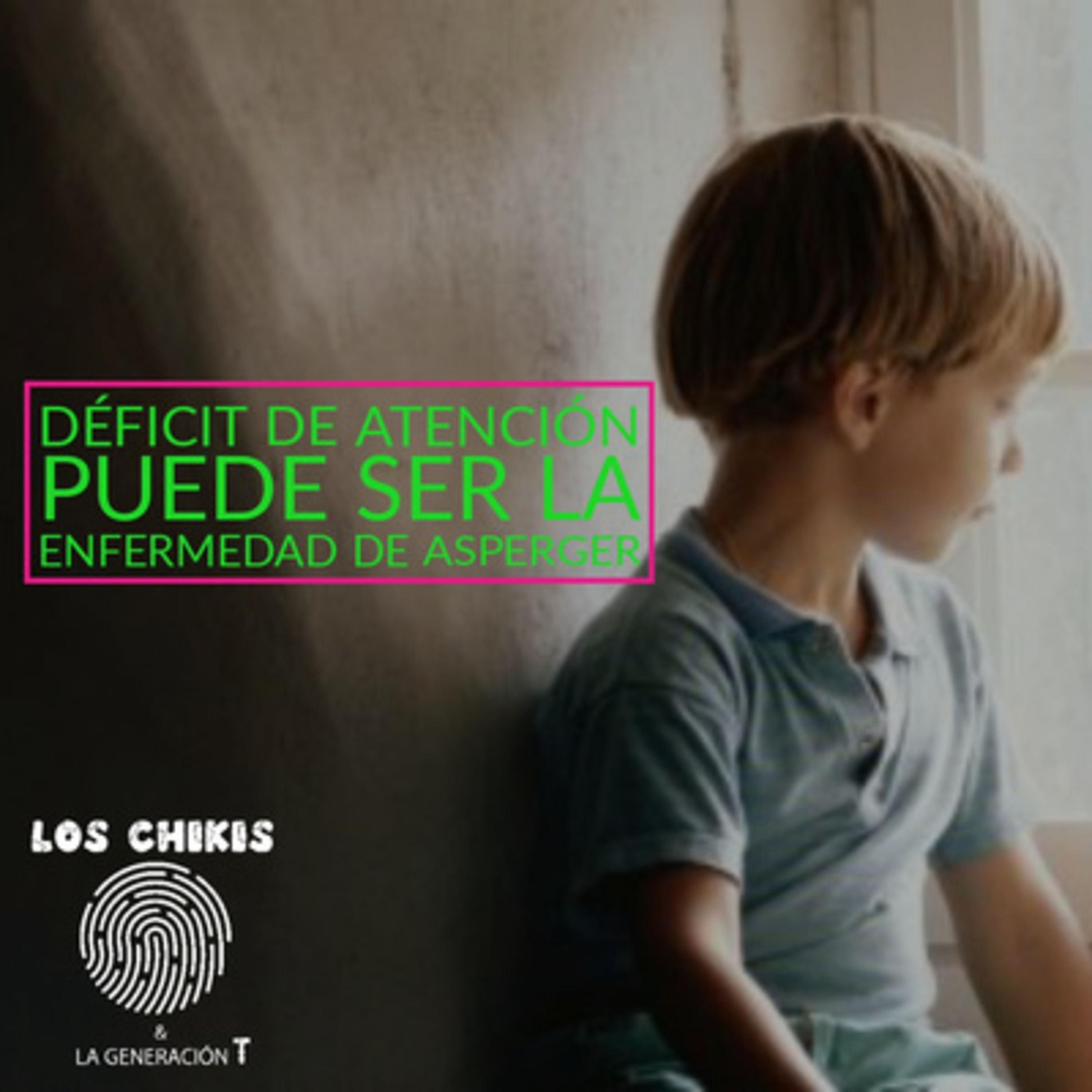 Déficit de atención puede ser la enfermedad de Asperger episode artwork