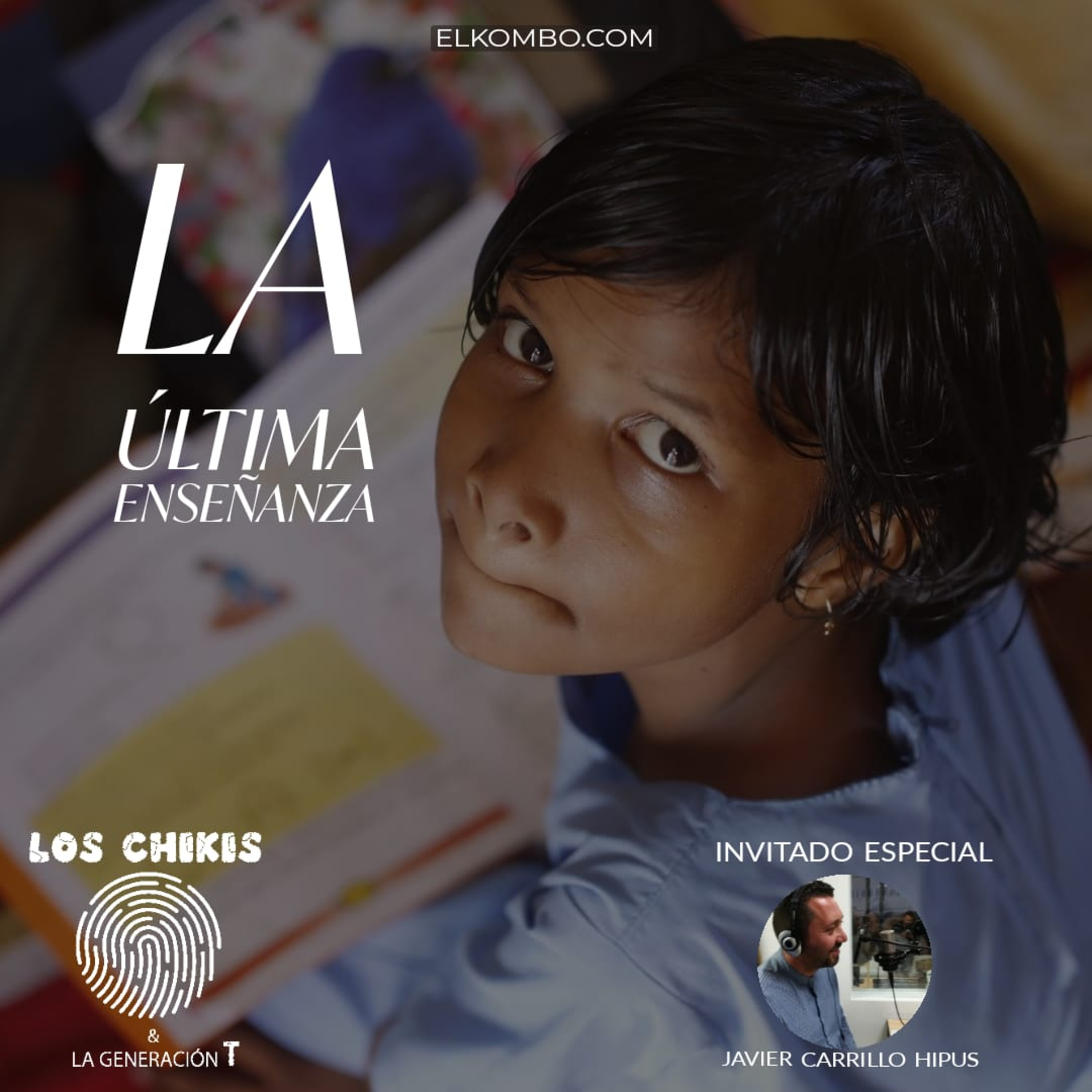  La última enseñanza (Los Chikis & la Generación T) episode artwork