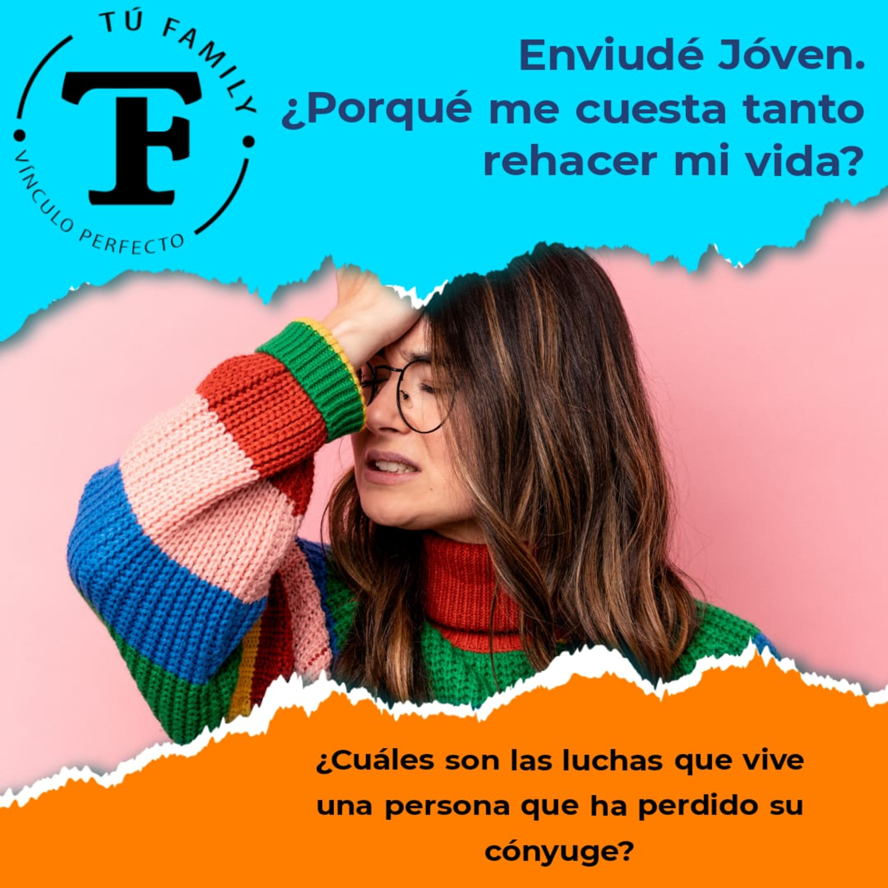 Enviudé jóven, ¿Por qué cuesta reacer mi vida? (TuFamily) episode artwork