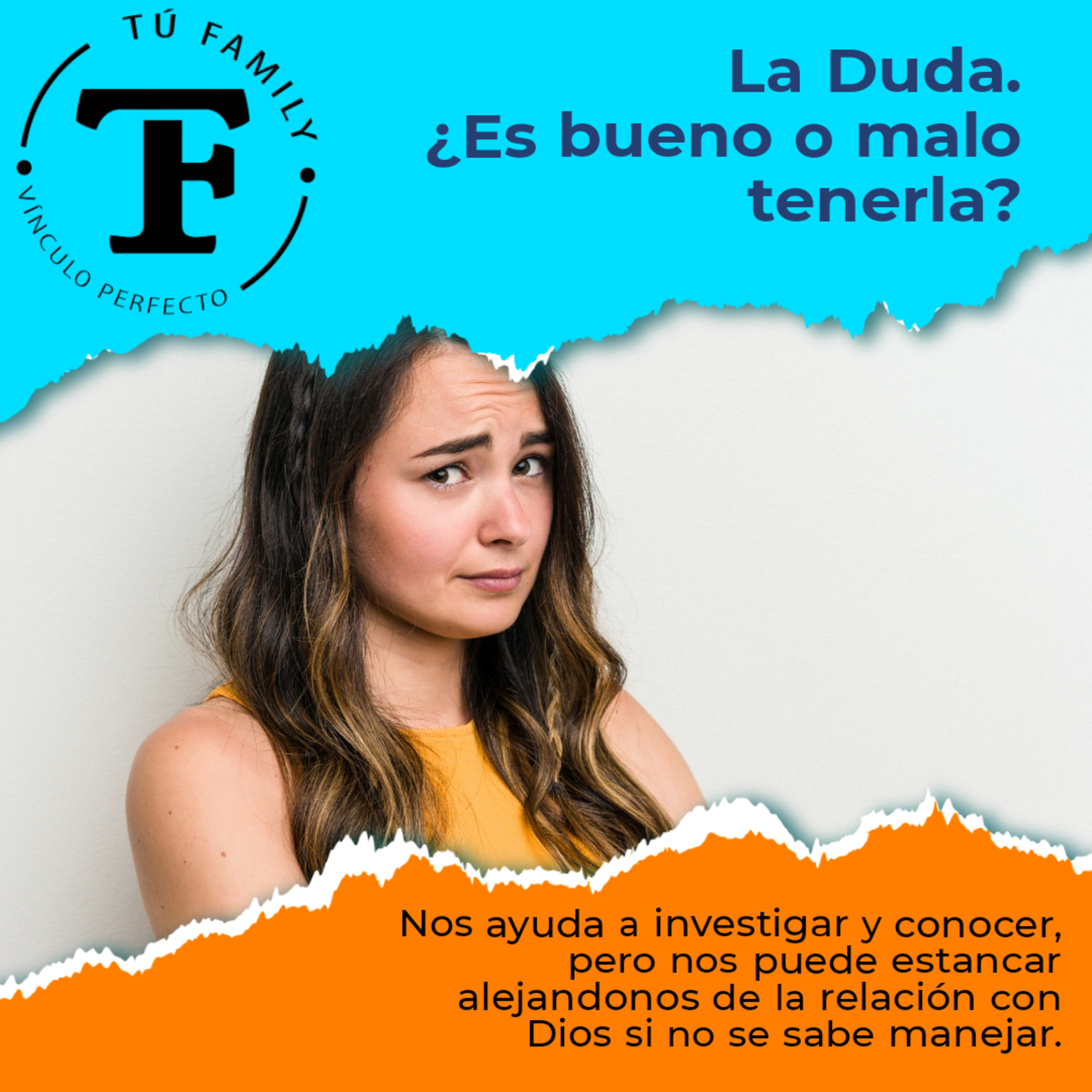 La Duda. ¿Es bueno o malo tenerla? (TuFamily) episode artwork