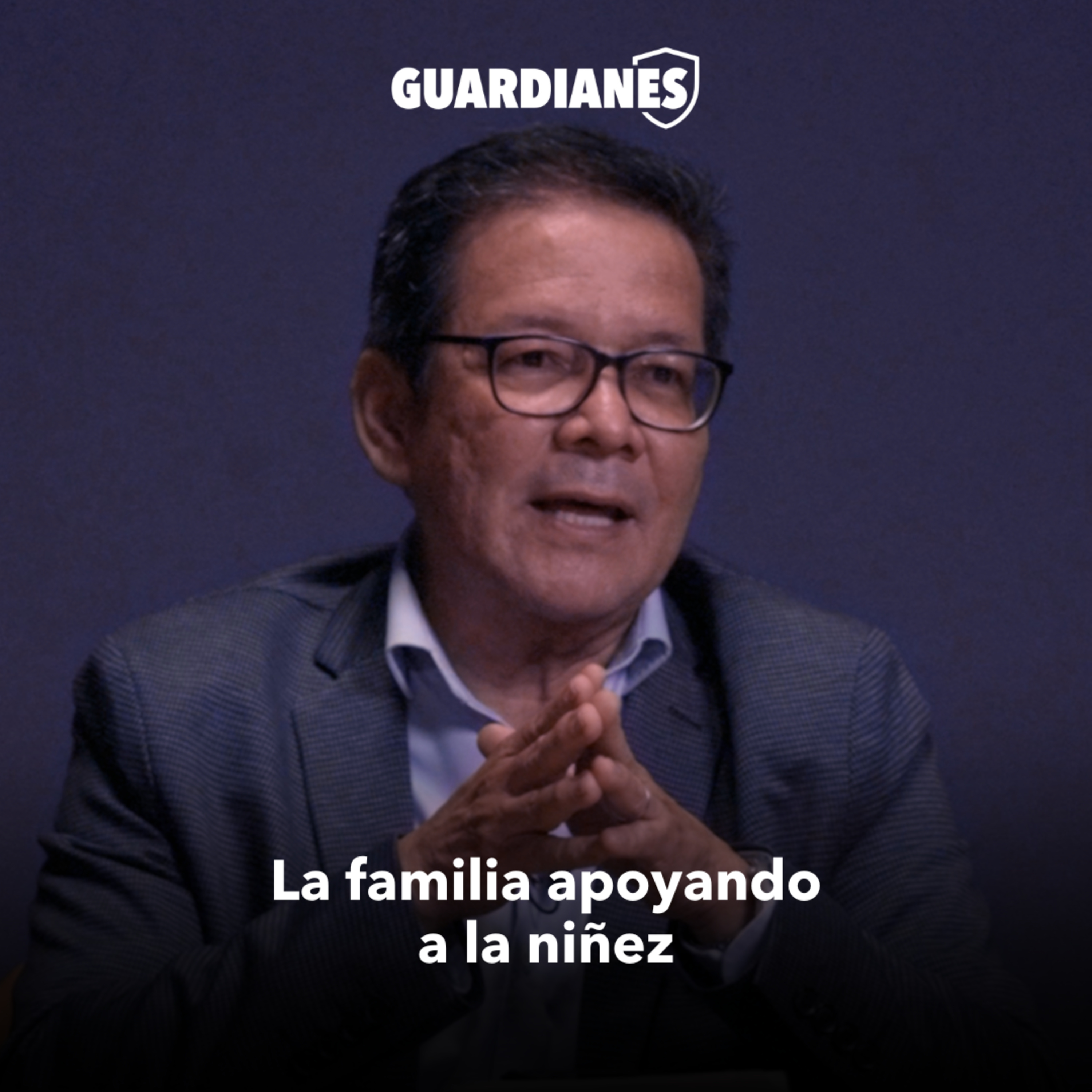 Guardianes T1 E2: La familia apoyando a la niñez