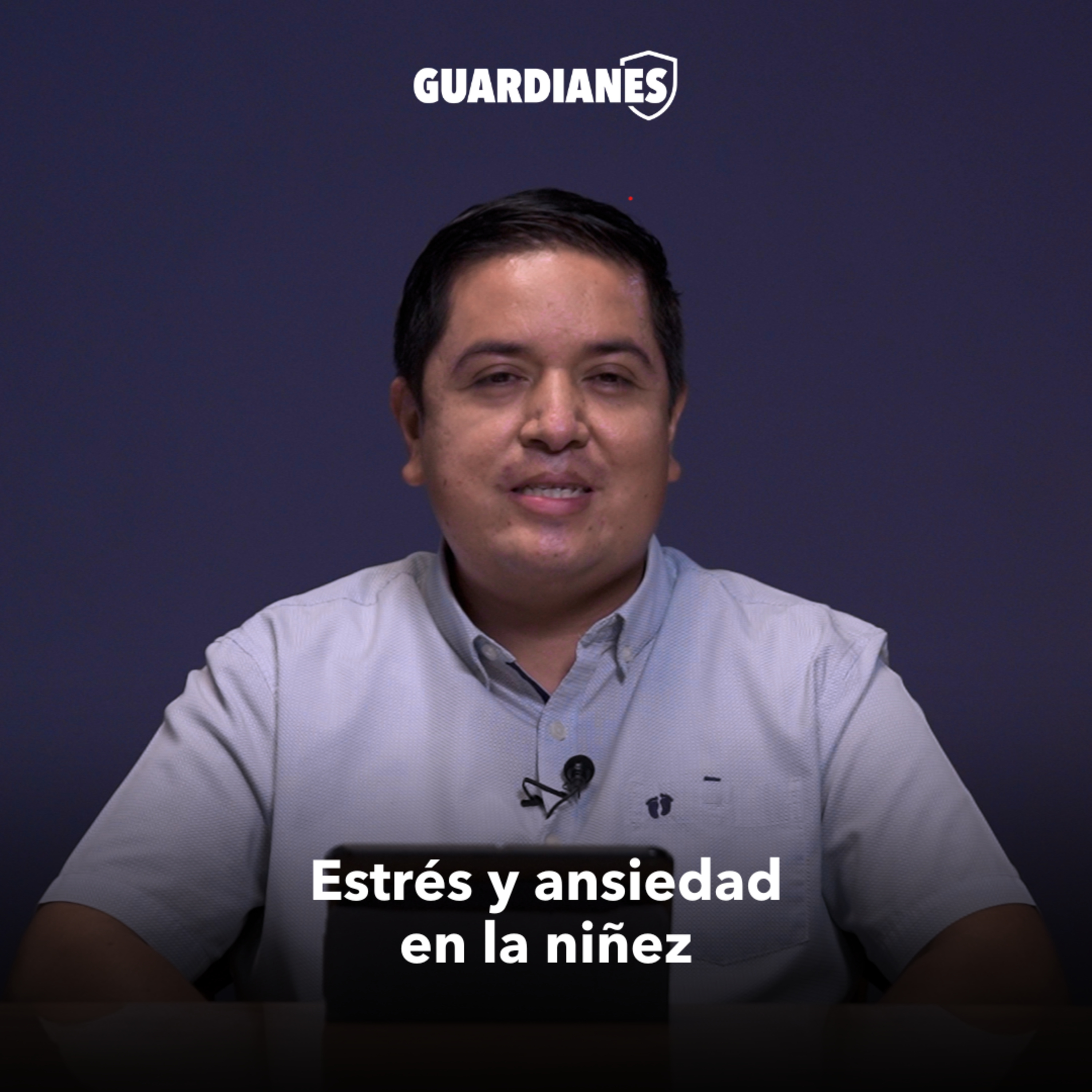 Guardianes T1:E7 "Estrés y ansiedad en la niñez"