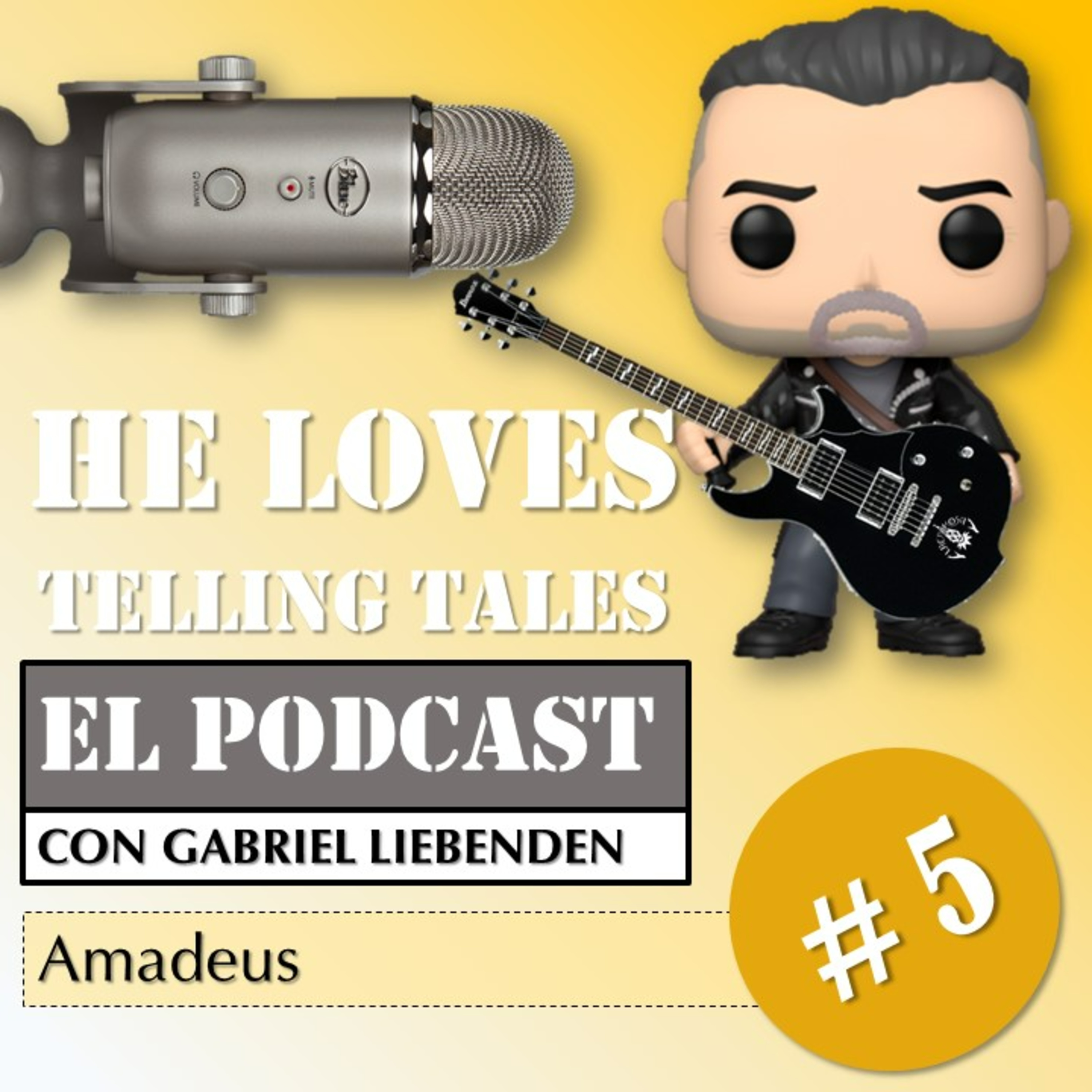He Loves Telling Tales – El Podcast (con Gabriel Liebenden) | Episodio 5: Amadeus episode artwork