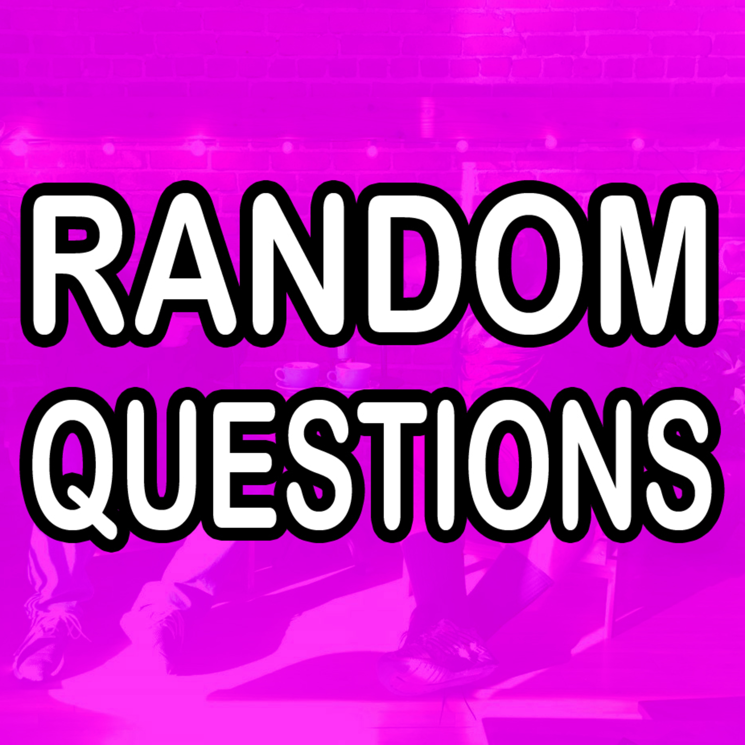 Episode #7: Random Questions episode artwork