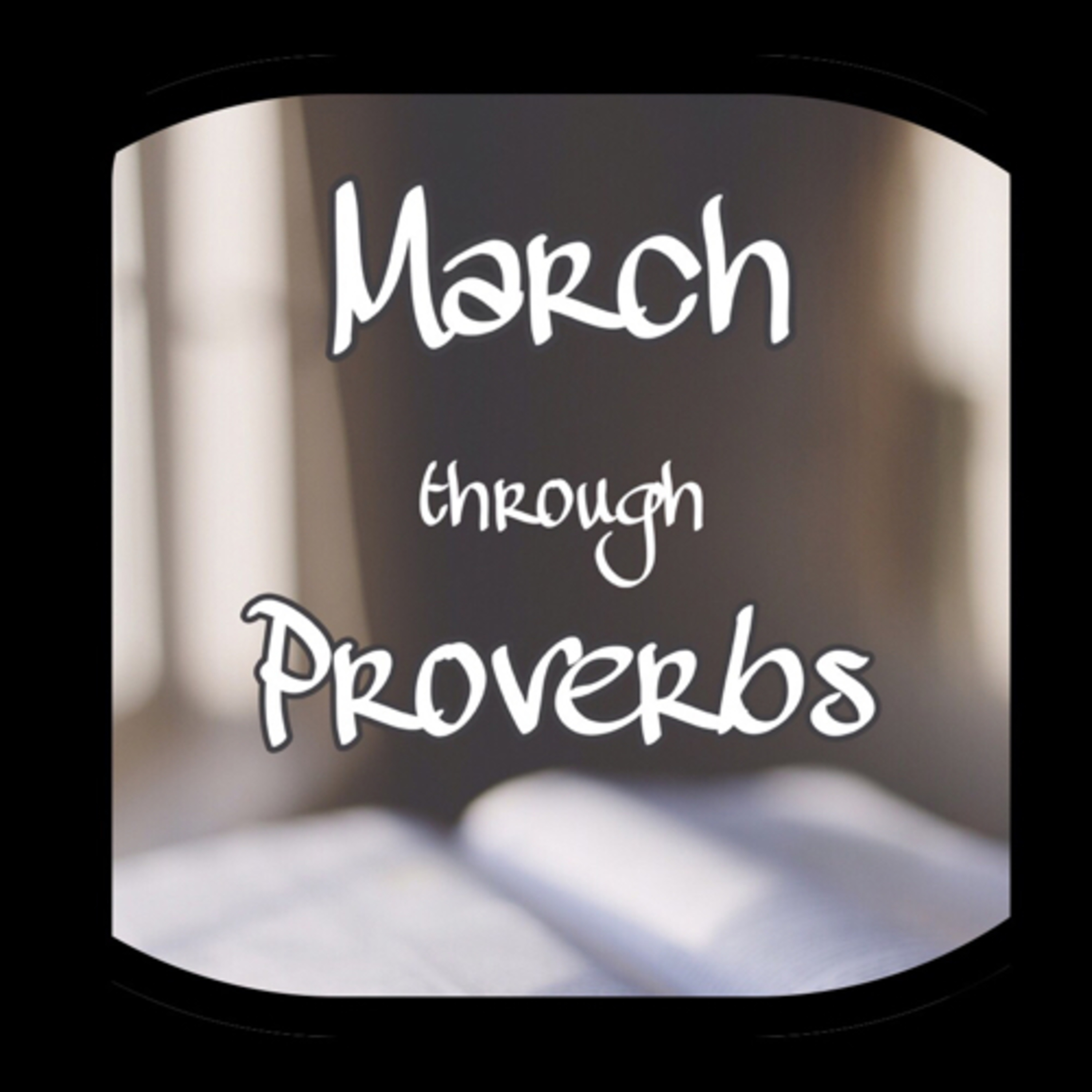 March through the Proverbs (3) episode artwork