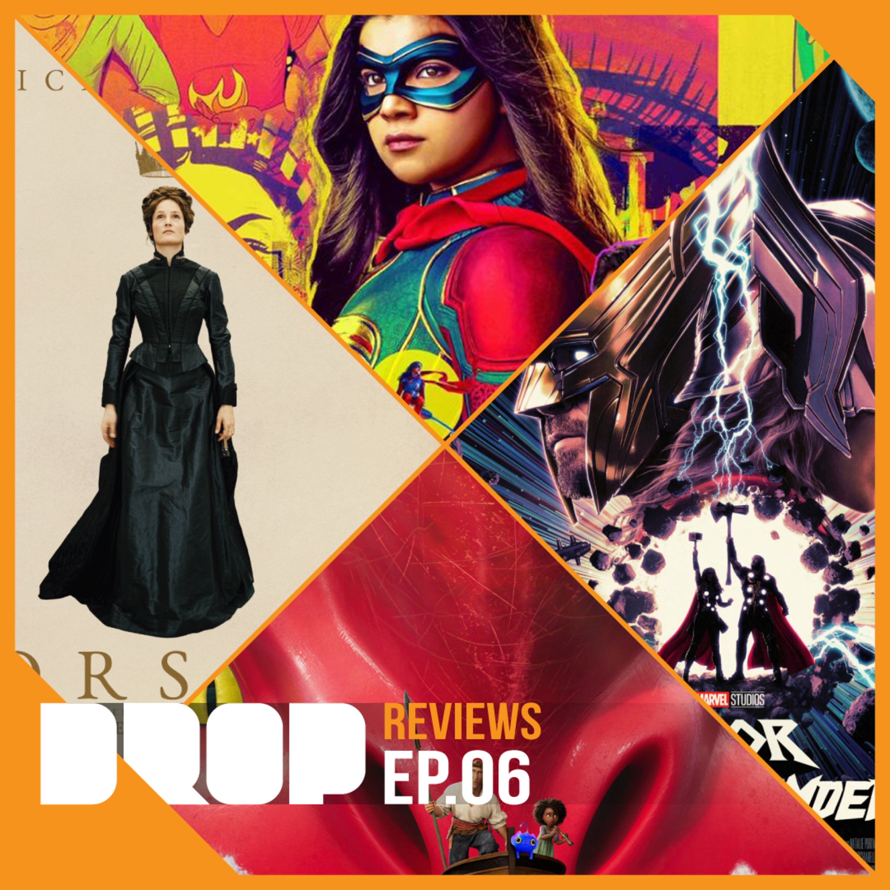 REVIEWS - Episode 6 - Marvelicious - Corsage, The Sea Beast, Cha Cha Real Smooth, Thor Love and Thunder, Ms. Marvel