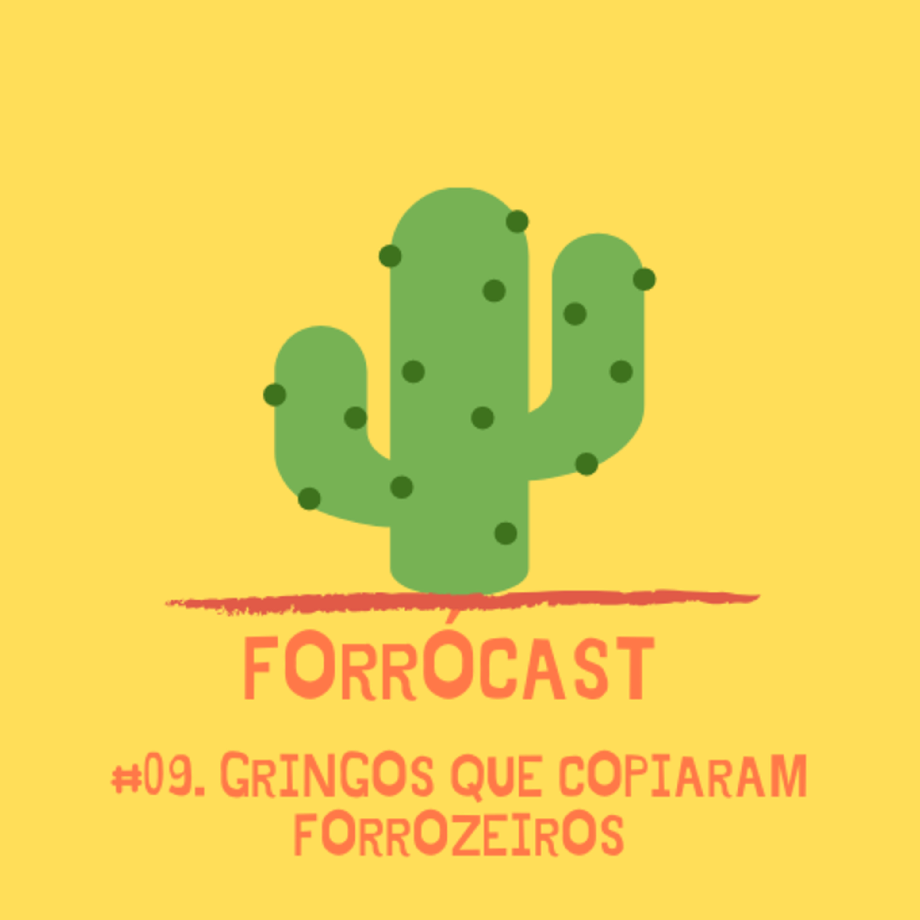 #09 Gringos que copiaram forrozeiros