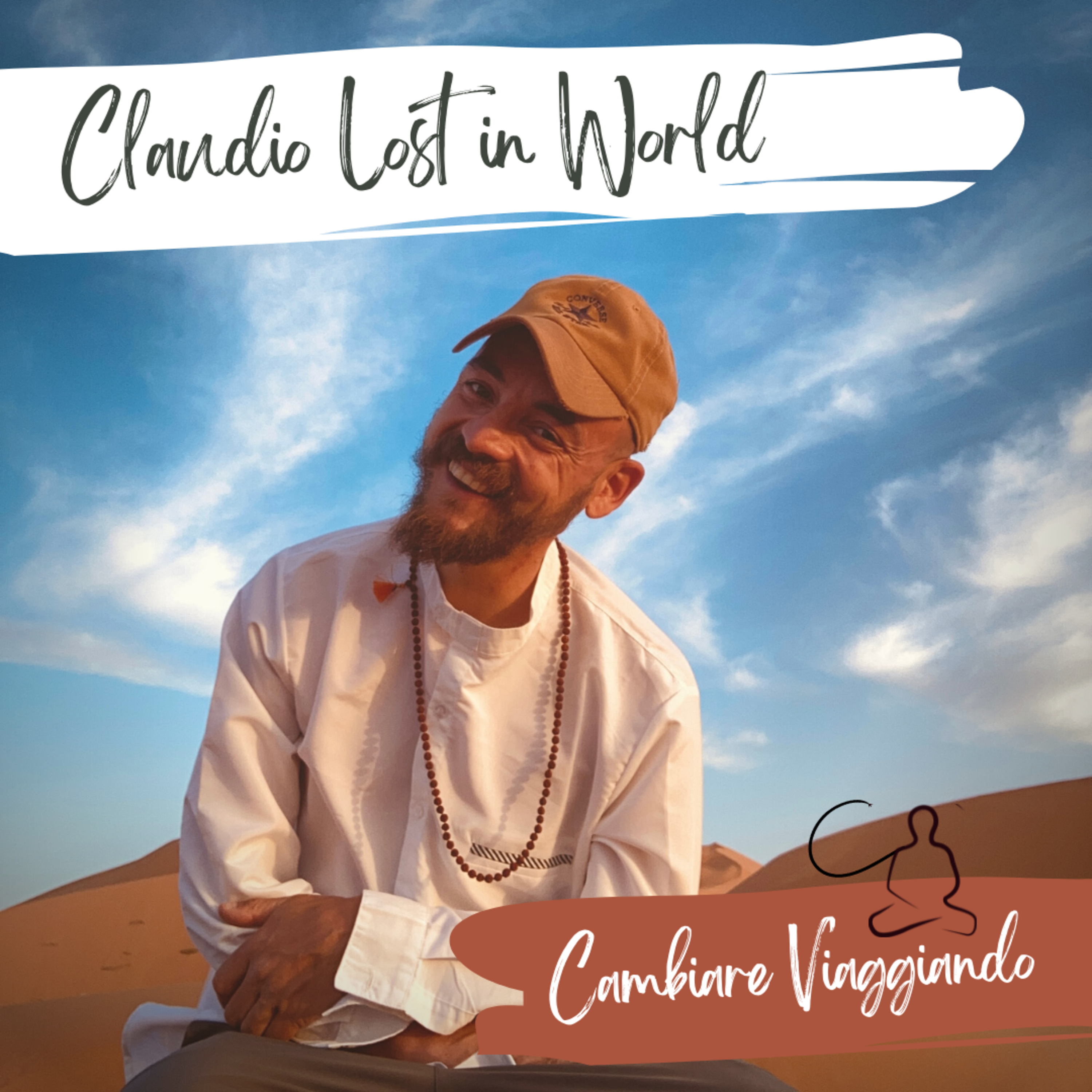 Claudio Lost In The World - Podcast Di Viaggio Riflessivo