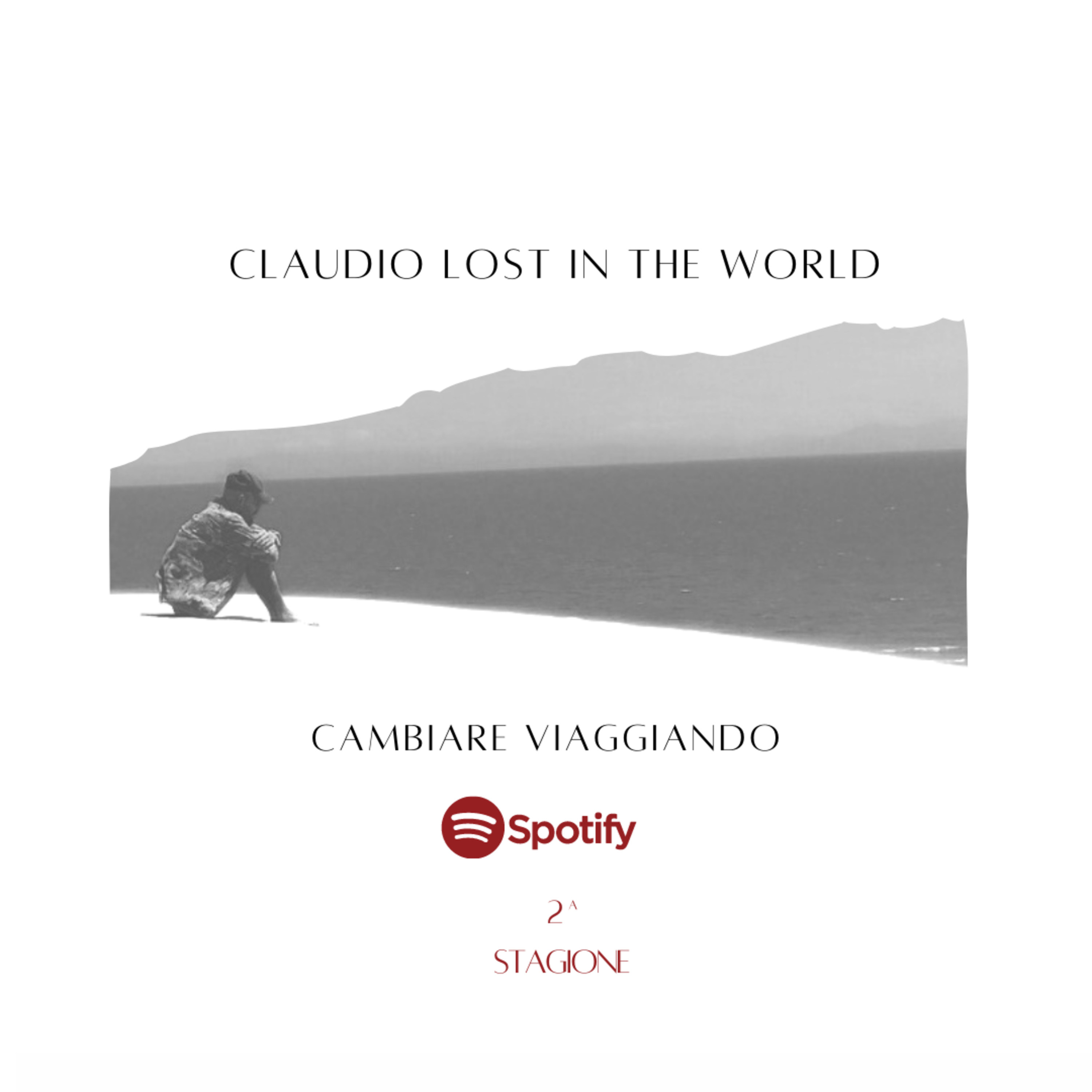 Claudio Lost In The World - Podcast Di Viaggio Riflessivo