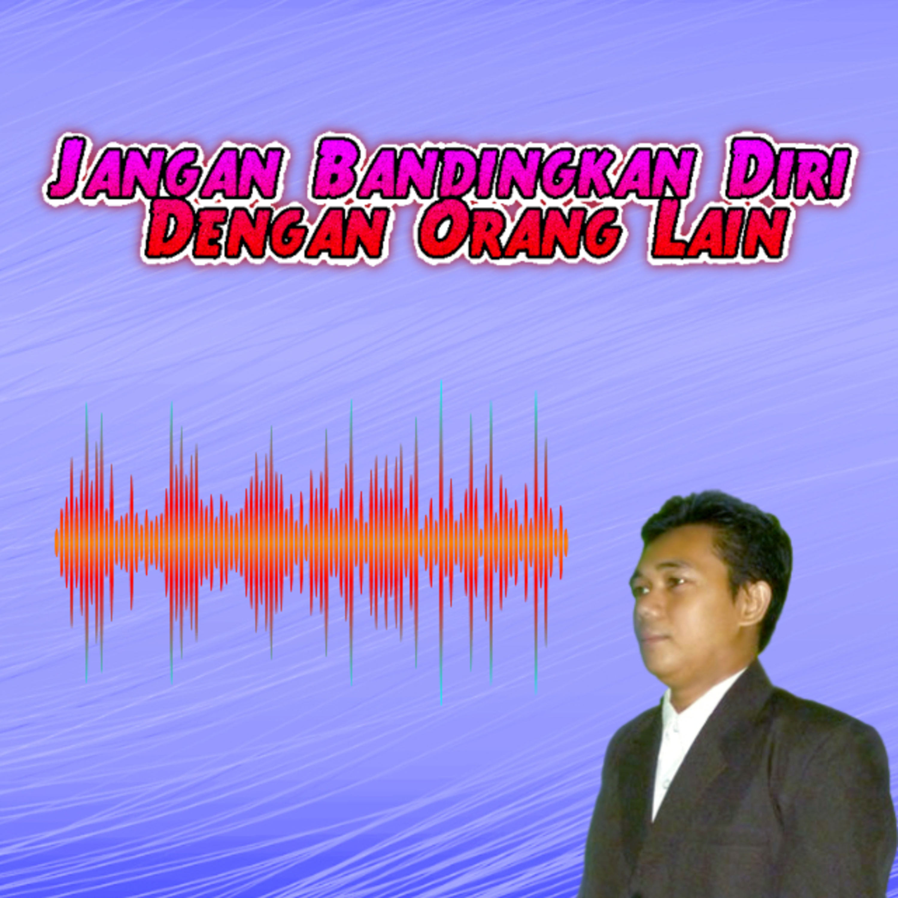 Jangan Bandingkan Diri Dengan Orang Lain episode artwork