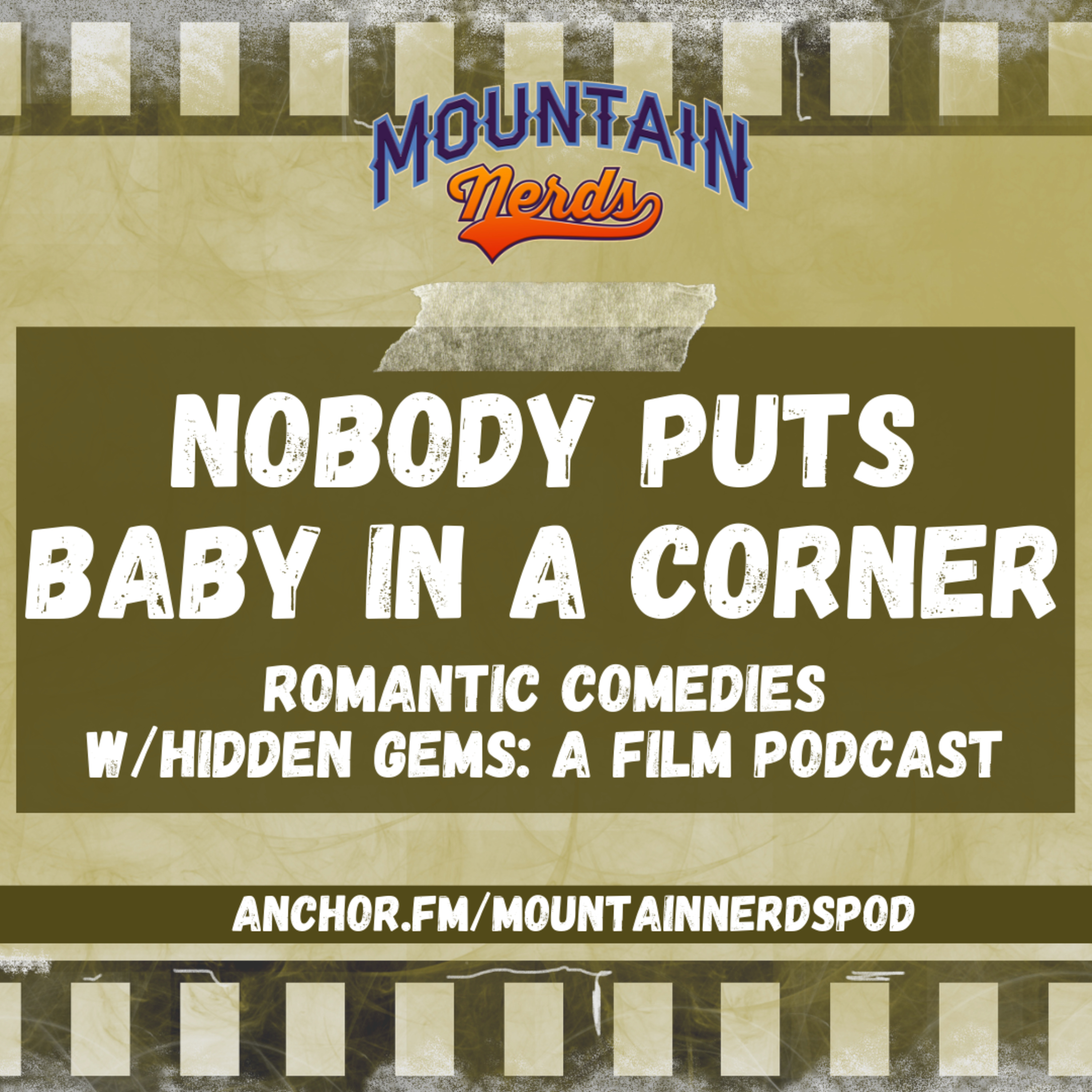 Nobody Puts Baby in a Corner - Romantic Comedies with Hidden Gems! | Episode 36 episode artwork
