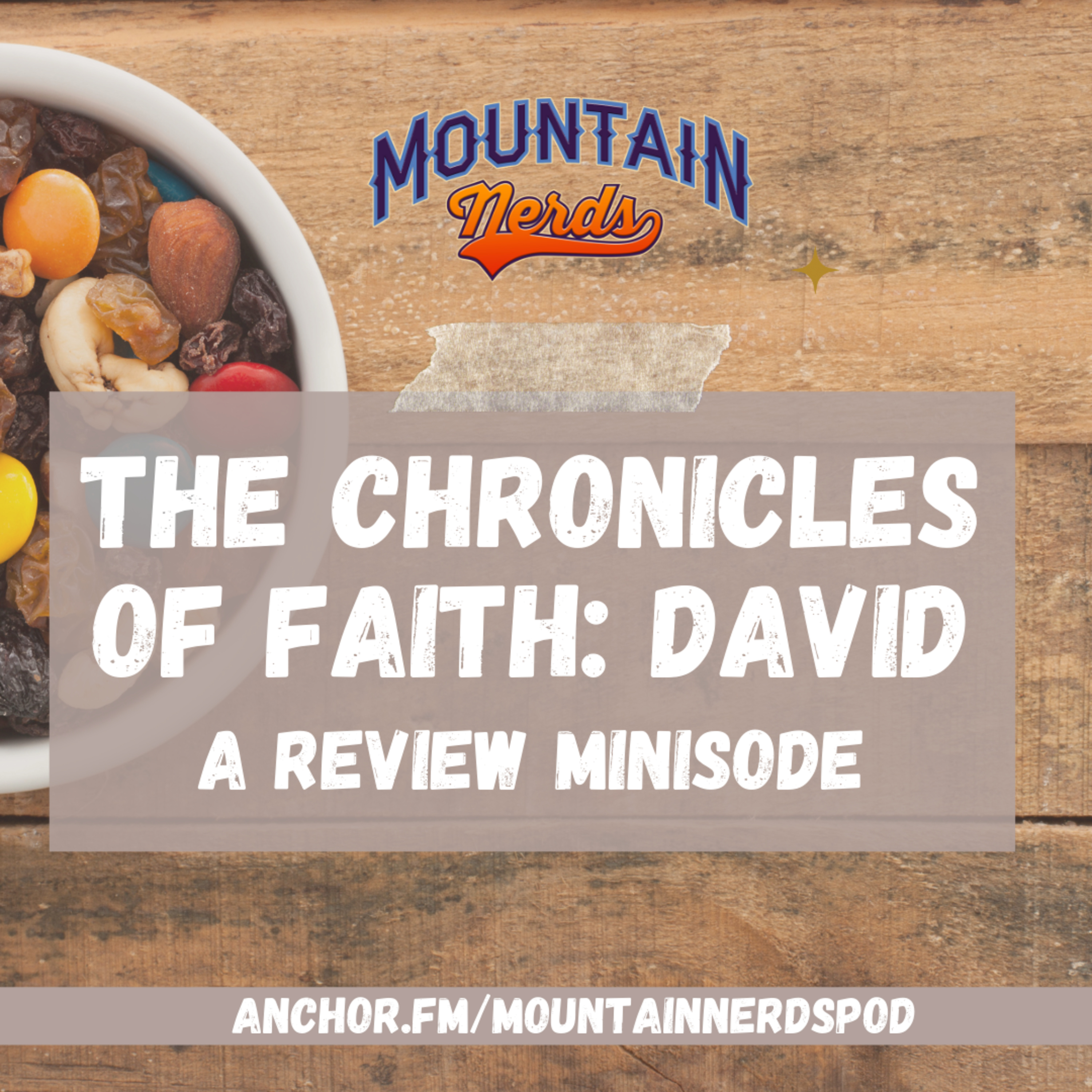 THE CHRONICLES OF FAITH: DAVID COMIC BOOK REVIEW: A TRAIL MIX MINISODE | Episode 39 episode artwork