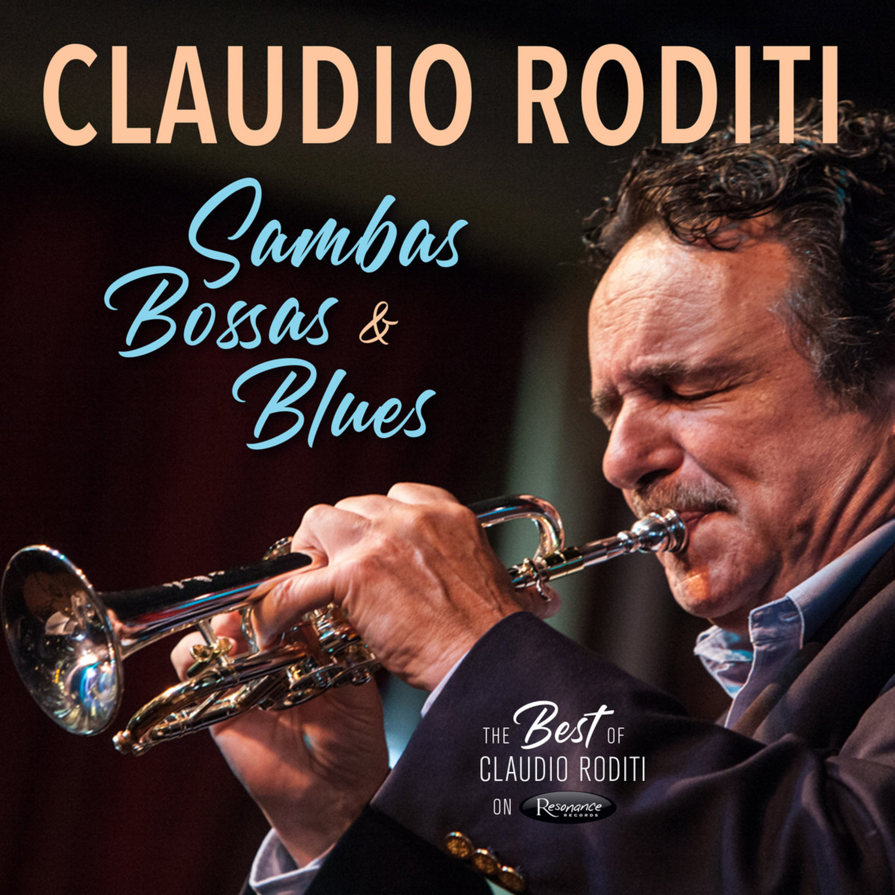 Claudio Roditi • Sambas, Bossas & Blues: The Best of Claudio Roditi/Resonance®️2020 #latinjazz #bebop episode artwork