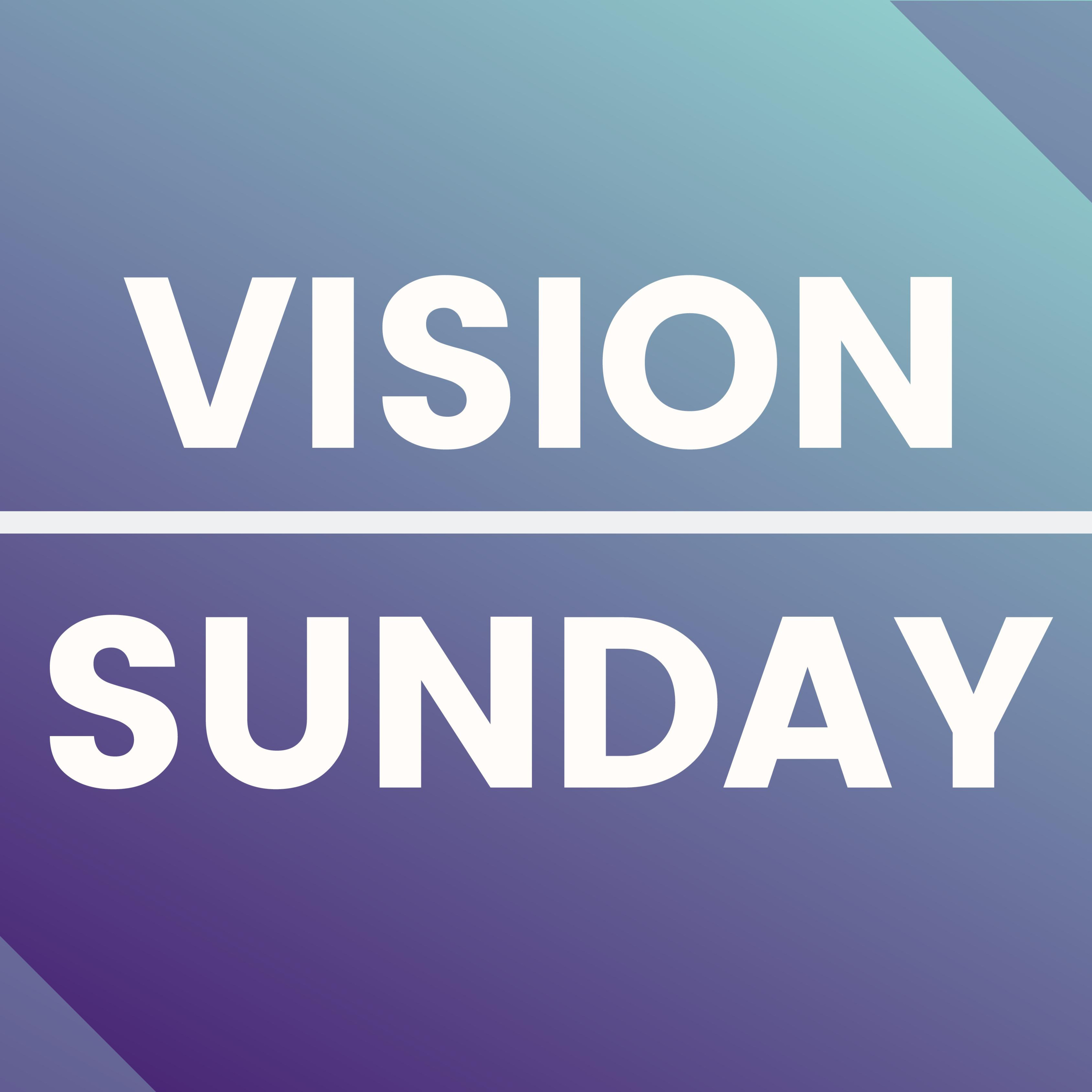 VISION SUNDAY with Greg Bailey on 23rd Feb 2020